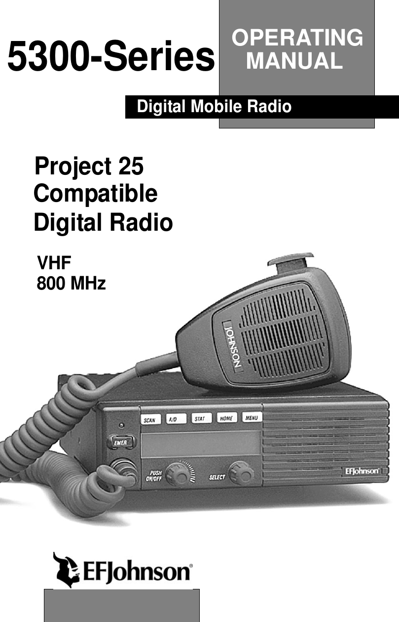 OPERATINGMANUAL5300-SeriesDigital Mobile RadioProject 25CompatibleDigital RadioVHF800 MHz