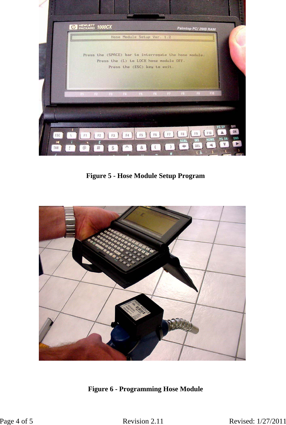 Page 4 of 5  Revision 2.11 Revised: 1/27/2011      Figure 5 - Hose Module Setup Program              Figure 6 - Programming Hose Module       