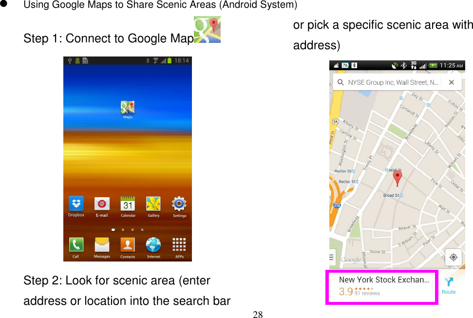 28    Using Google Maps to Share Scenic Areas (Android System)Step 1: Connect to Google Map  Step 2: Look for scenic area (enter address or location into the search bar or pick a specific scenic area with address) 