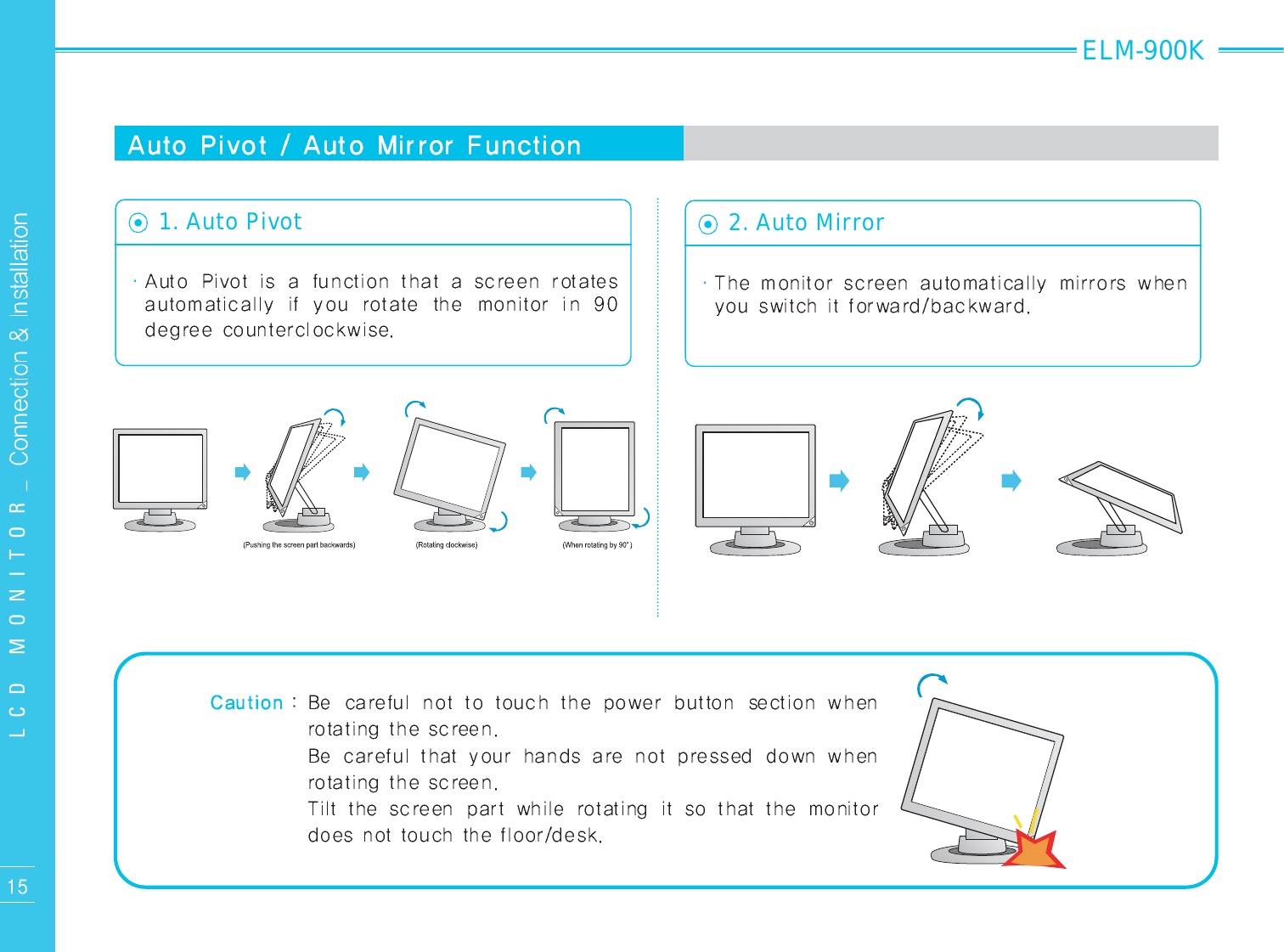 LCD MONITOR_ELM-900K1. Auto Pivot 2. Auto Mirror