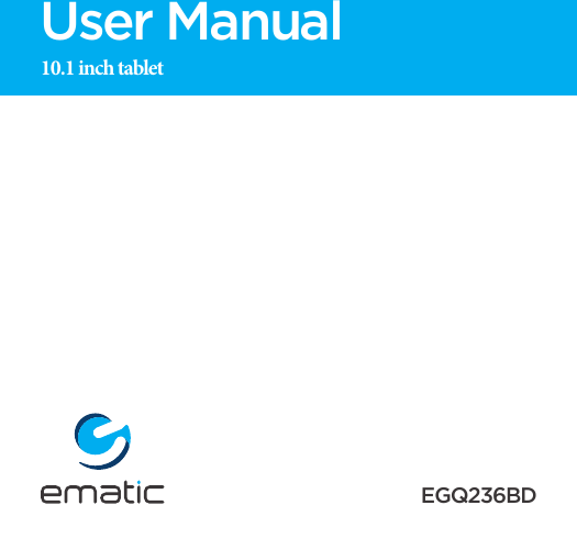 EGQ236BDUser Manual10.1 inch tablet