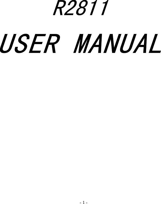   - 1 -        R2811 USER MANUAL         