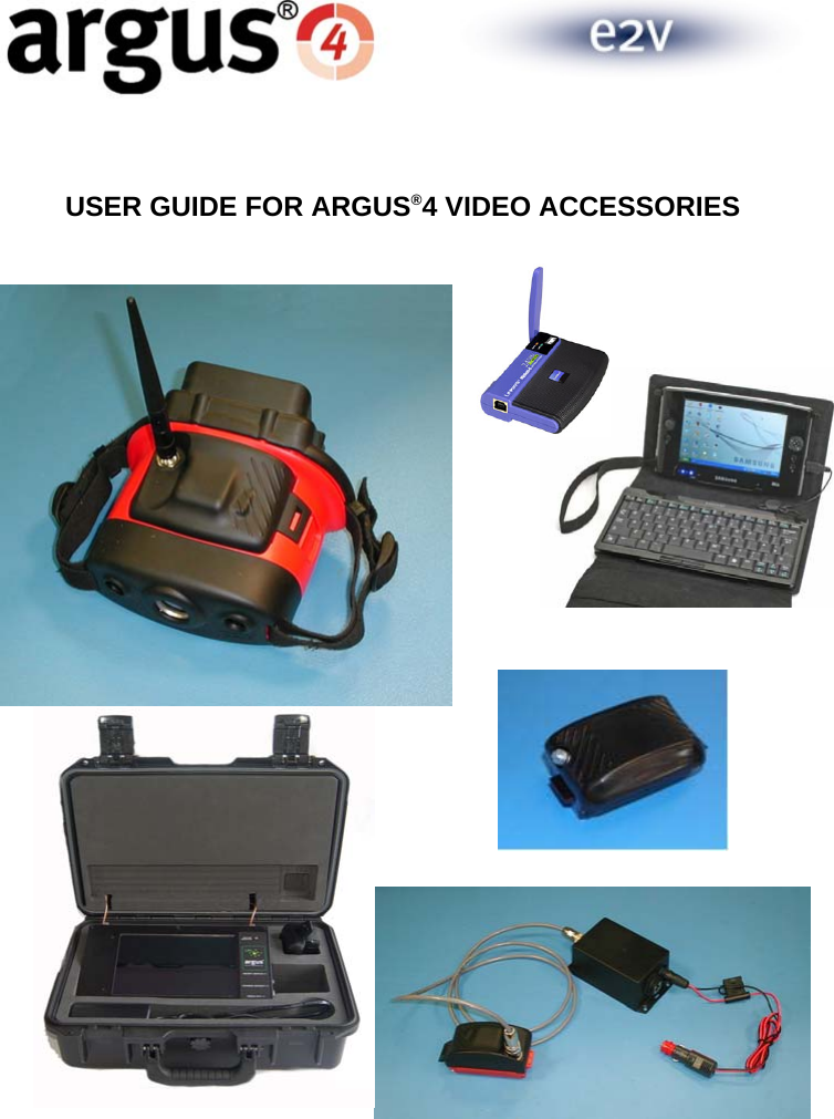     USER GUIDE FOR ARGUS®4 VIDEO ACCESSORIES       