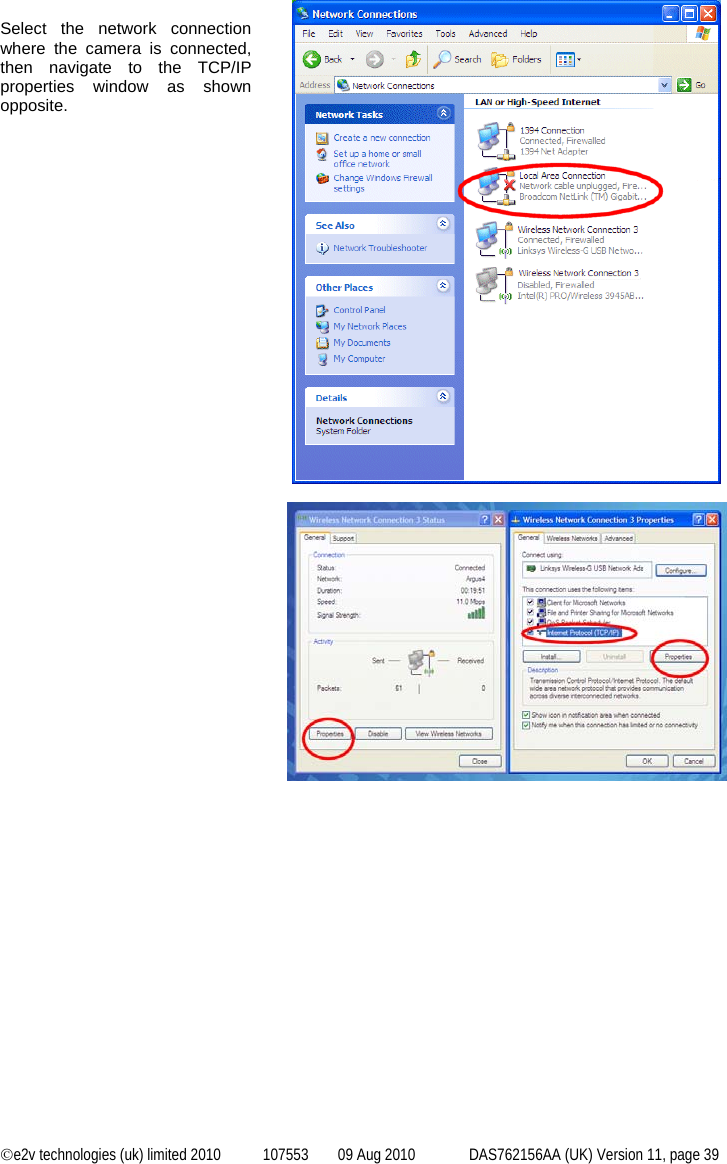  ©e2v technologies (uk) limited 2010  107553  09 Aug 2010  DAS762156AA (UK) Version 11, page 39  Select the network connection where the camera is connected, then navigate to the TCP/IP properties window as shown opposite.    