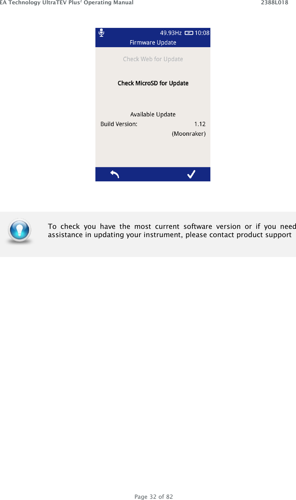EA Technology UltraTEV Plus2 Operating Manual    2388L018   Page 32 of 82      To  check  you  have  the  most  current  software  version  or  if  you  need assistance in updating your instrument, please contact product support 