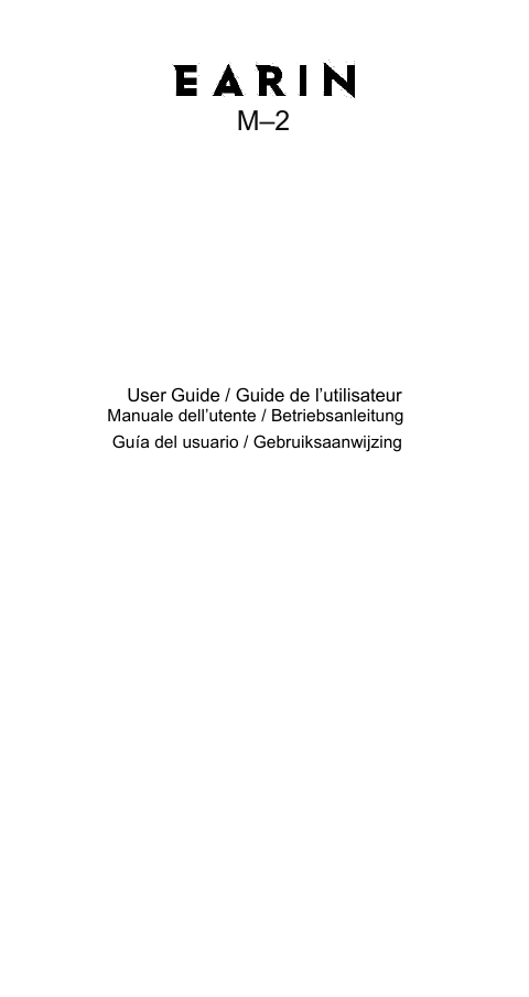 M&ndash;2User Guide / Guide de l&rsquo;utilisateurManuale dell&rsquo;utente / BetriebsanleitungGu&iacute;a del usuario / Gebruiksaanwijzing