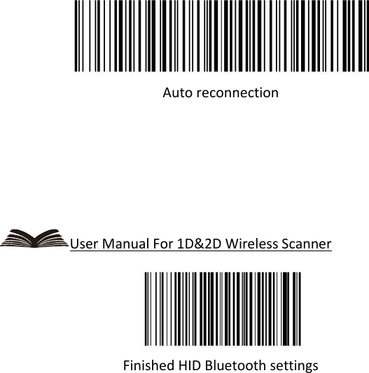     Auto reconnection      User Manual For 1D&amp;2D Wireless Scanner  Finished HID Bluetooth settings 