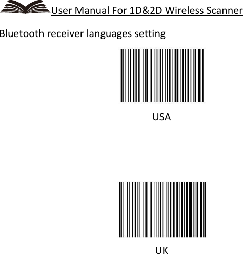   User Manual For 1D&amp;2D Wireless Scanner Bluetooth receiver languages setting  USA     UK   