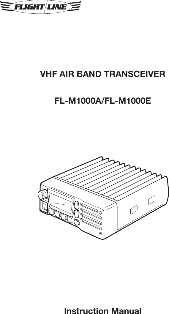 VHF AIR BAND TRANSCEIVERFL-M1000A/FL-M1000EInstruction Manual
