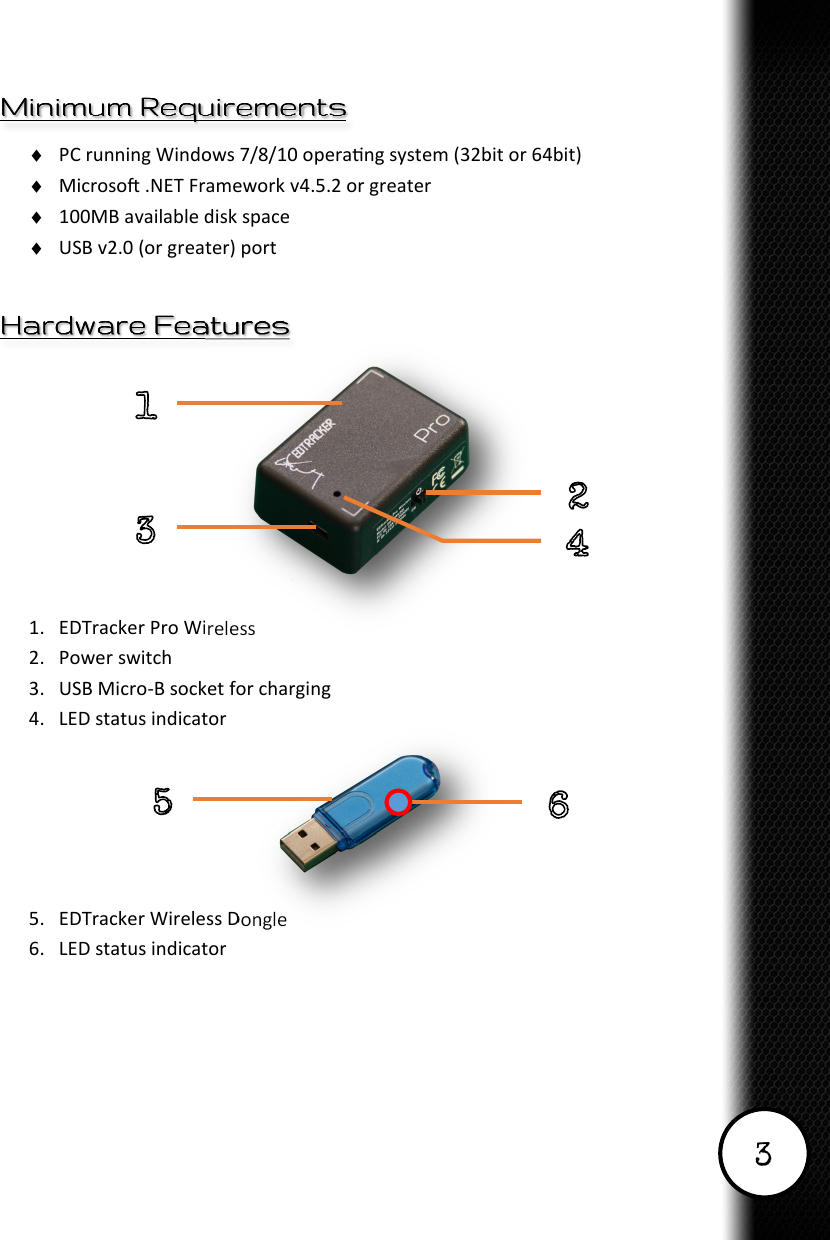 3 Minimum RequirementsMinimum RequirementsMinimum RequirementsMinimum Requirements    &diams;  &diams;  &diams;  &diams;  Hardware FeaturesHardware FeaturesHardware FeaturesHardware Features          