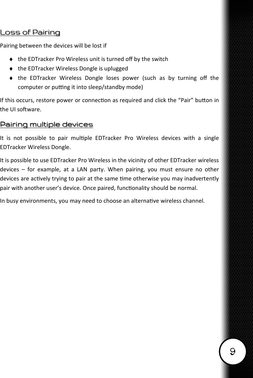 9 Loss of PairingLoss of PairingLoss of PairingLoss of Pairing    &diams;  &diams;  &diams;             Pairing multiple devicesPairing multiple devicesPairing multiple devicesPairing multiple devices                               