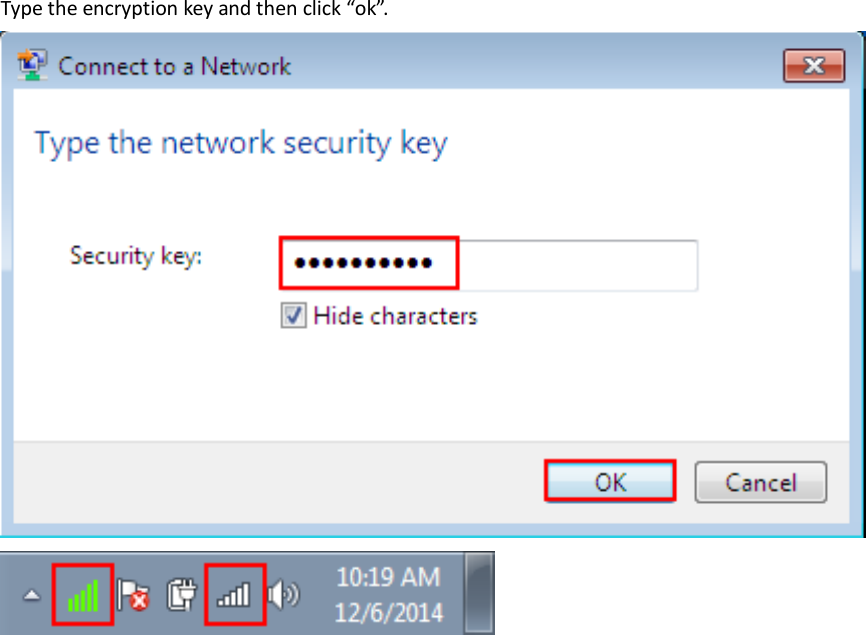 Type the encryption key and then click “ok”.   