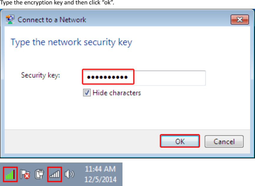 Typetheencryptionkeyandthenclick“ok”.