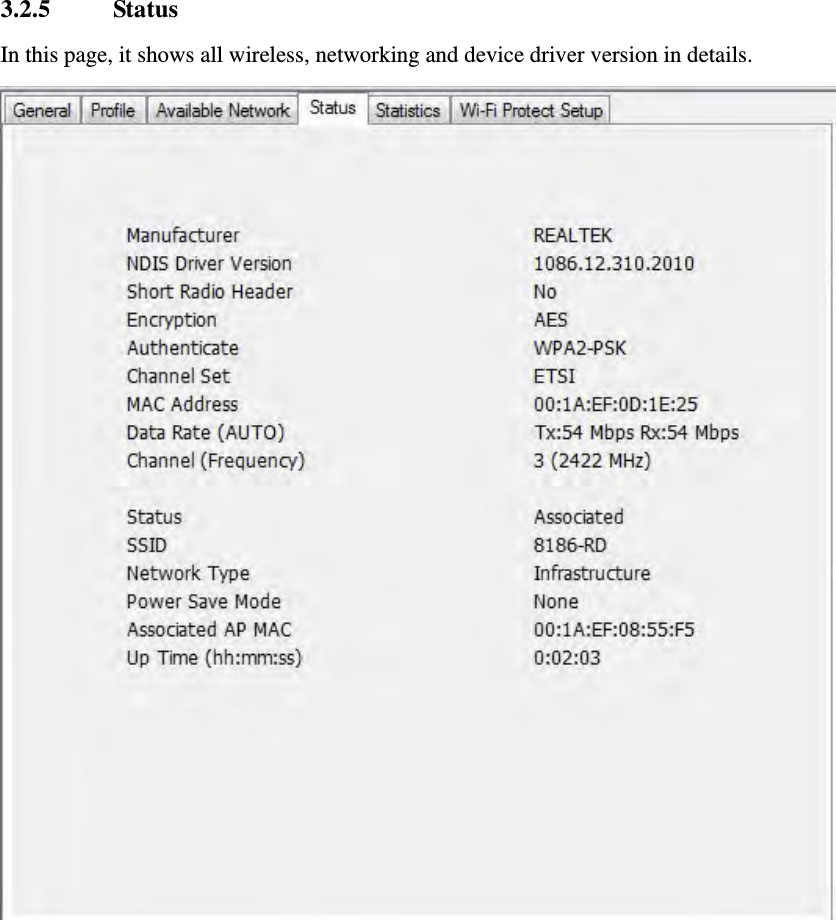 3.2.5 Status In this page, it shows all wireless, networking and device driver version in details.  