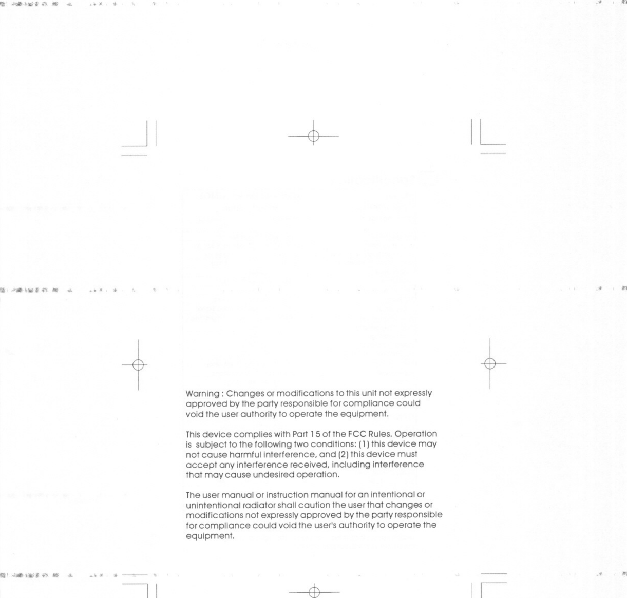 !&apos;It\~&quot;&quot;\!JiiiI., Ail&apos; &apos;&quot;!&apos;It&quot;&quot;&quot;&apos;tllli.f&quot;,,&quot; .;j.Iii I &quot;&quot;&quot;\lIIil&quot;&quot;&apos;&quot; .........~~I~-t.. * ,, ,-,II,.-+,.Warning: Changes or modifications to this unit not expresslyapproved by the party responsible for compliance couldvoid the user authority to operate the equipment.Thisdevice complies with Part 15 of the FCC Rules. Operationis subject to the following two conditions: (1)this device maynot cause harmful interference, and (2)this device mustaccept any interference received, including interferencethat may cause undesired operation.The user manual or instruction manual for an intentional orunintentional radiator shall caution the userthat changes ormodifications not expressly approved by the party responsiblefor compliance could void the user&apos;s authority to operate theequipment.-f-.. II&apos;!&quot;IL_&quot;#,WI&apos;t.. ,WI,Ii