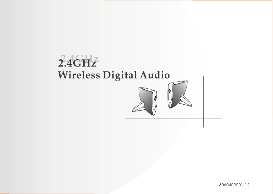 Wireless Digital Audio2.4GHz2.4GHz6060409001-12