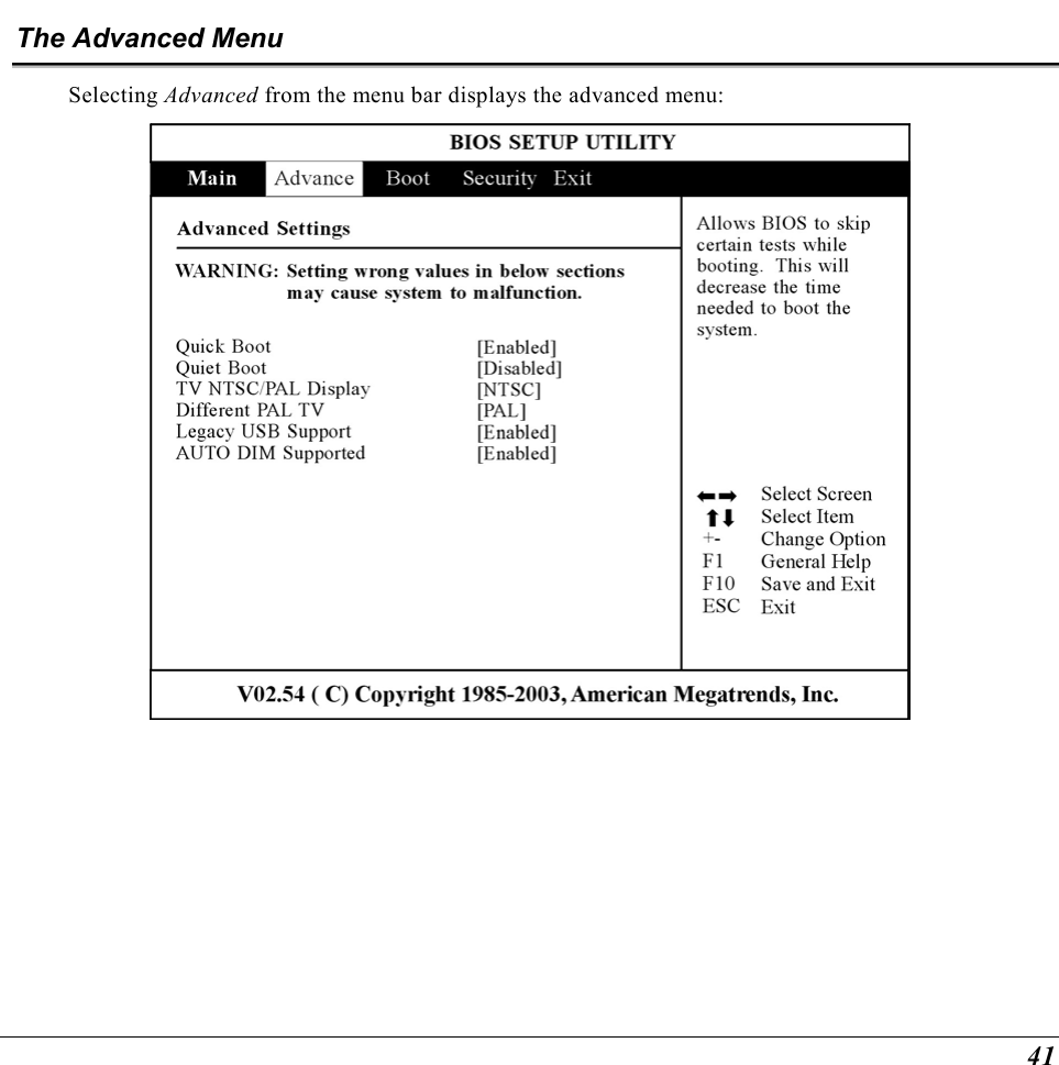  41 The Advanced Menu Selecting Advanced from the menu bar displays the advanced menu:  