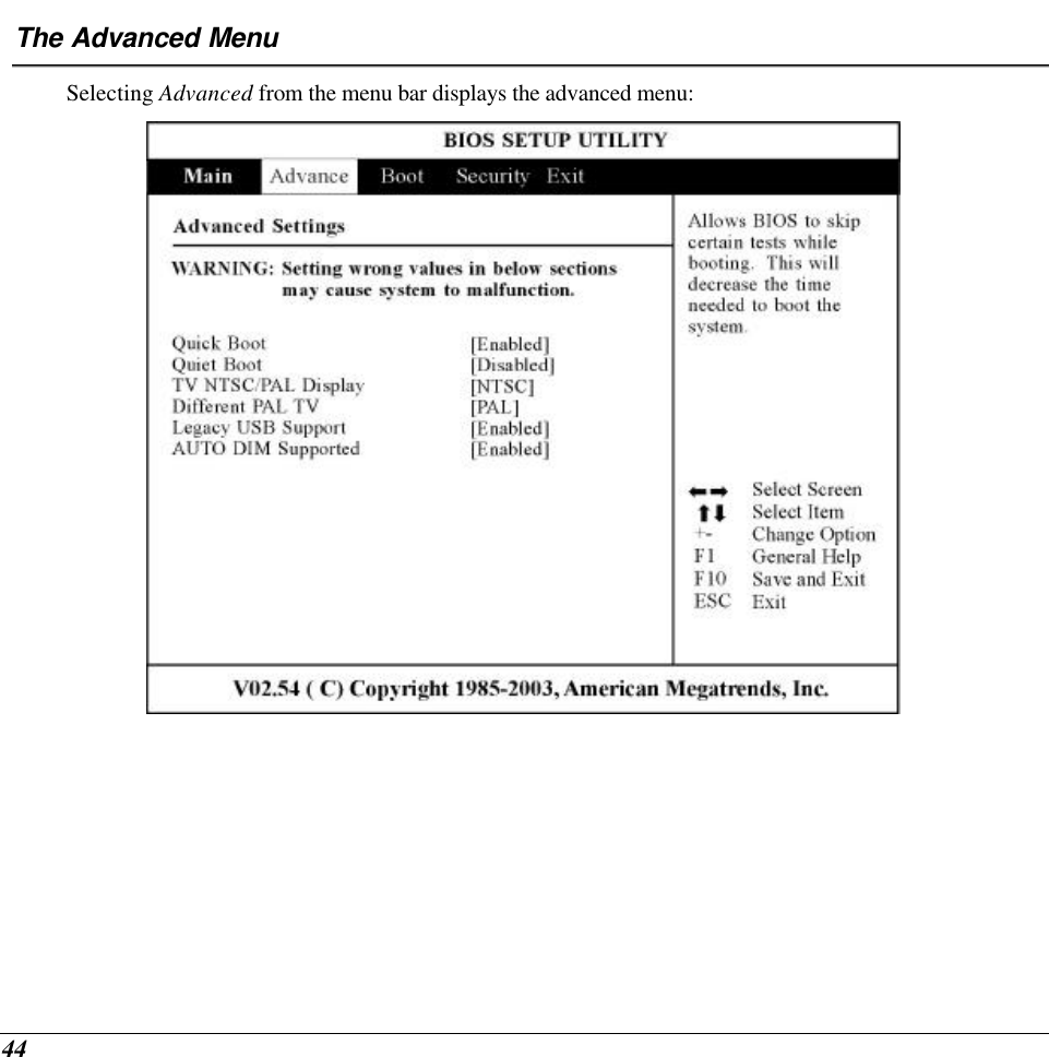  44 The Advanced Menu Selecting Advanced from the menu bar displays the advanced menu:  