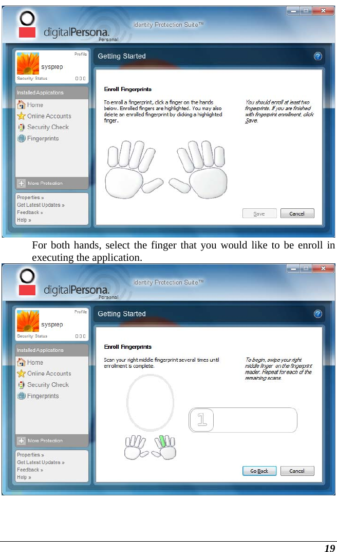  19  For both hands, select the finger that you would like to be enroll in executing the application.   