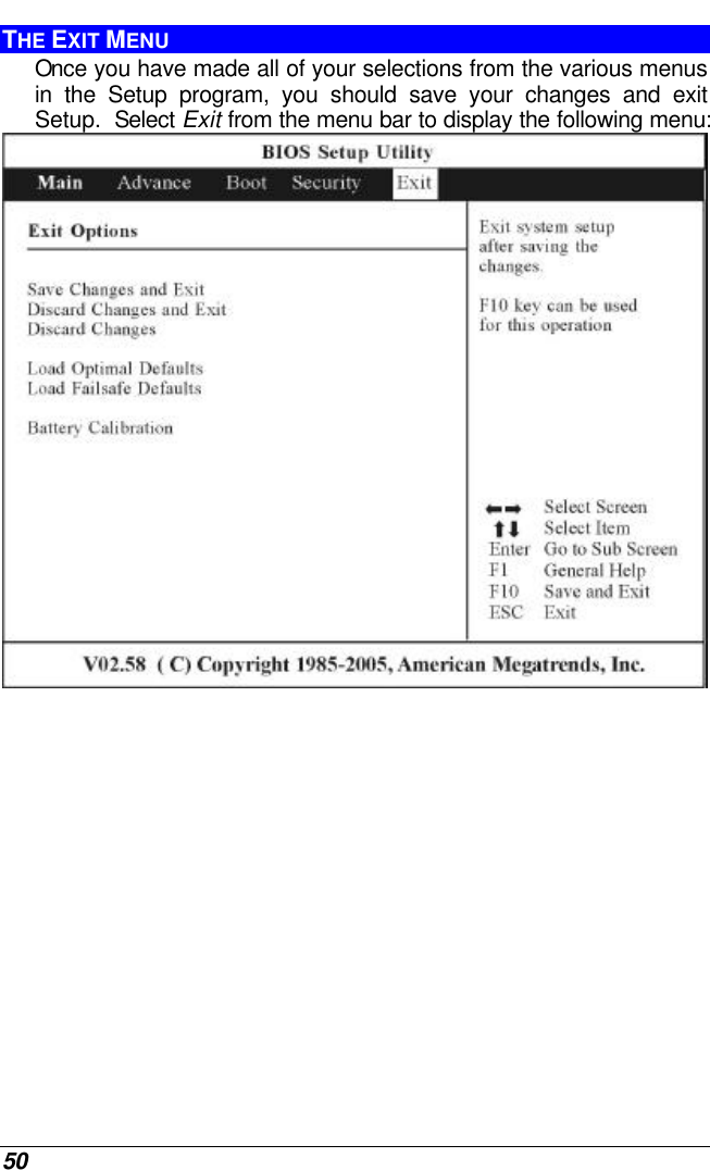 50 THE EXIT MENU Once you have made all of your selections from the various menus in the Setup program, you should save your changes and exit Setup.  Select Exit from the menu bar to display the following menu:     