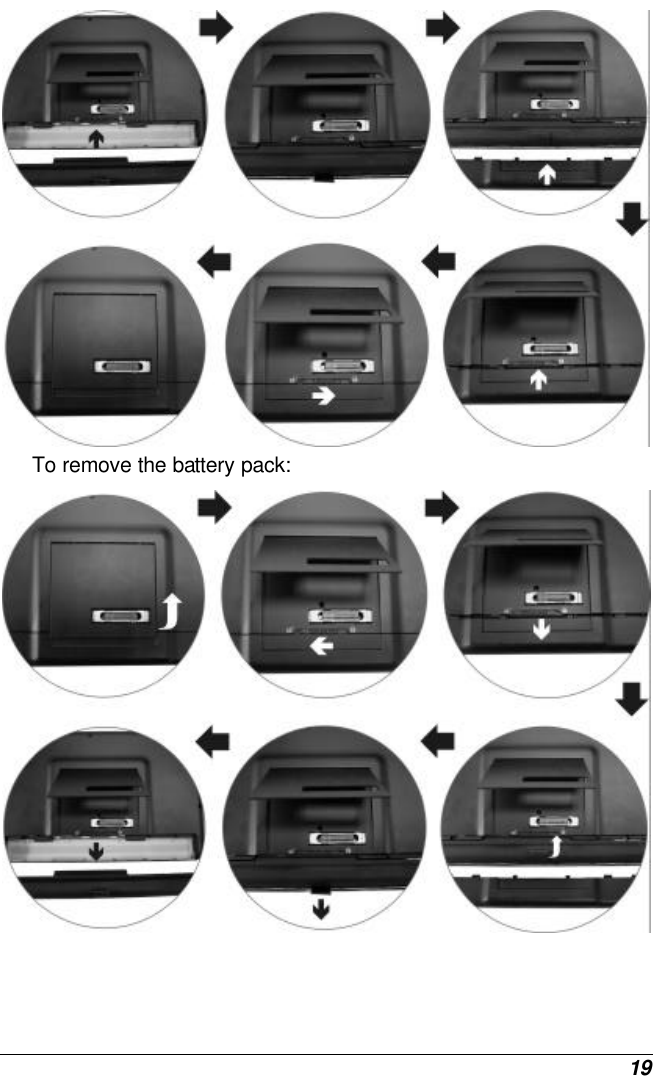  19  To remove the battery pack:  