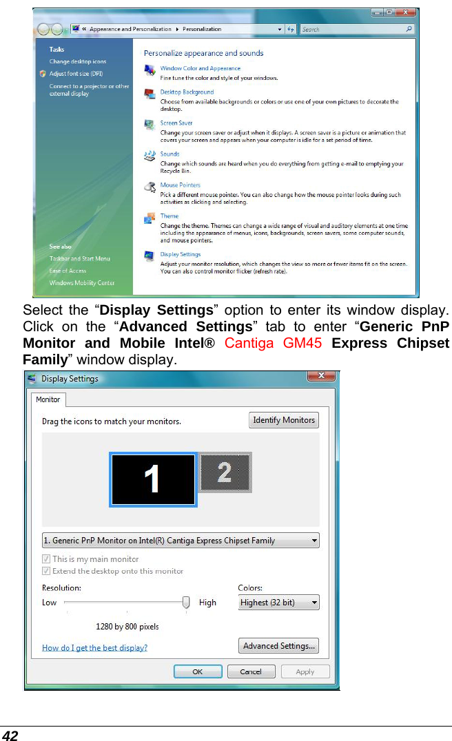  42  Select the “Display Settings” option to enter its window display. Click on the “Advanced Settings” tab to enter “Generic PnP Monitor and Mobile Intel® Cantiga GM45 Express Chipset Family” window display.  