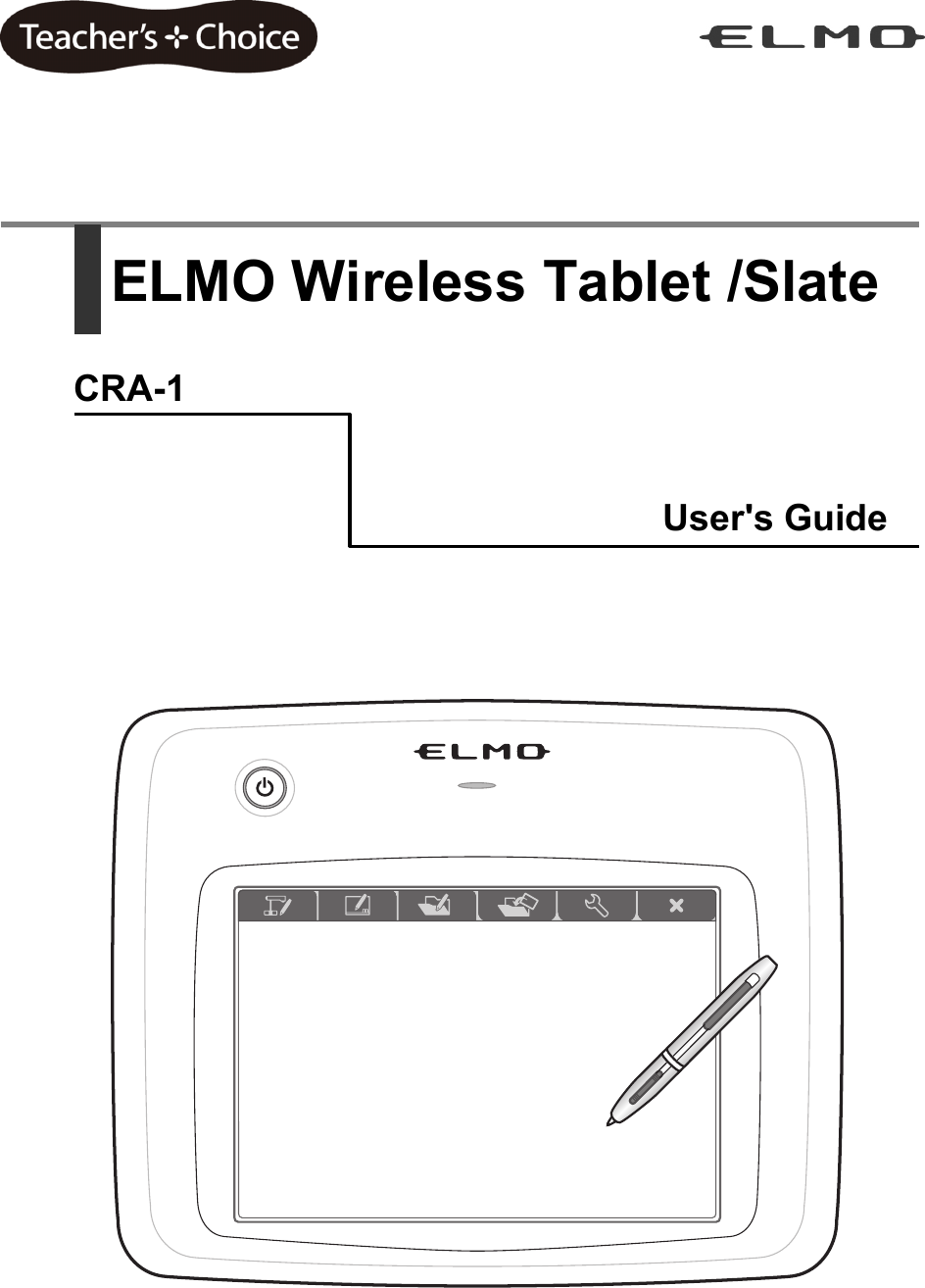       ELMO Wireless Tablet /Slate  CRA-1           User&apos;s Guide            