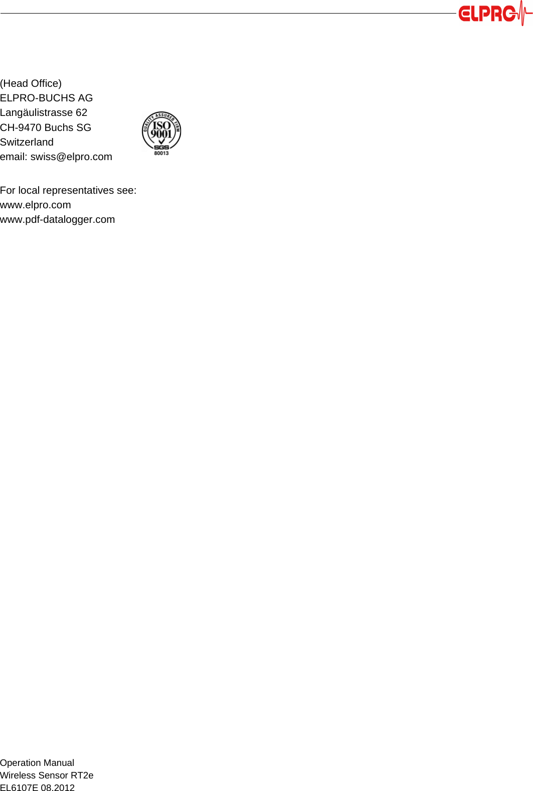 Operation ManualWireless Sensor RT2eEL6107E 08.2012(Head Office)ELPRO-BUCHS AGLang&auml;ulistrasse 62CH-9470 Buchs SGSwitzerlandemail: swiss@elpro.comFor local representatives see:www.elpro.comwww.pdf-datalogger.com