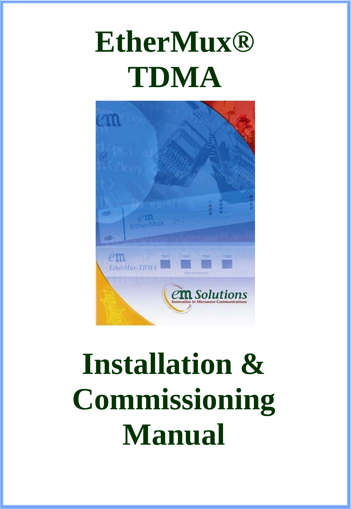            EtherMux®   TDMA  Installation &amp; Commissioning Manual  