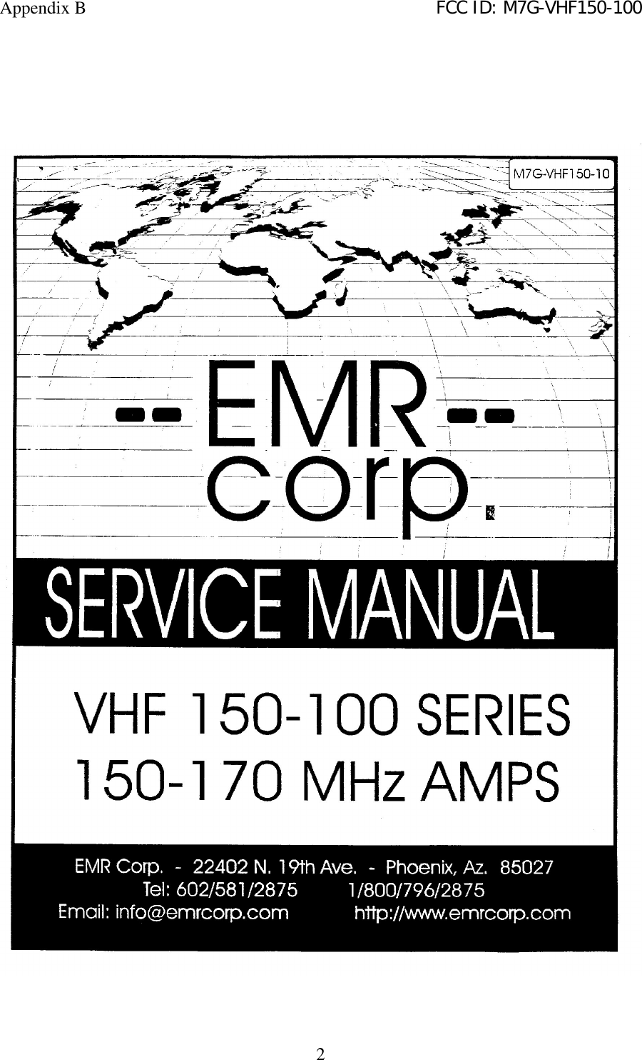 Appendix B FCC ID: M7G-VHF150-1002