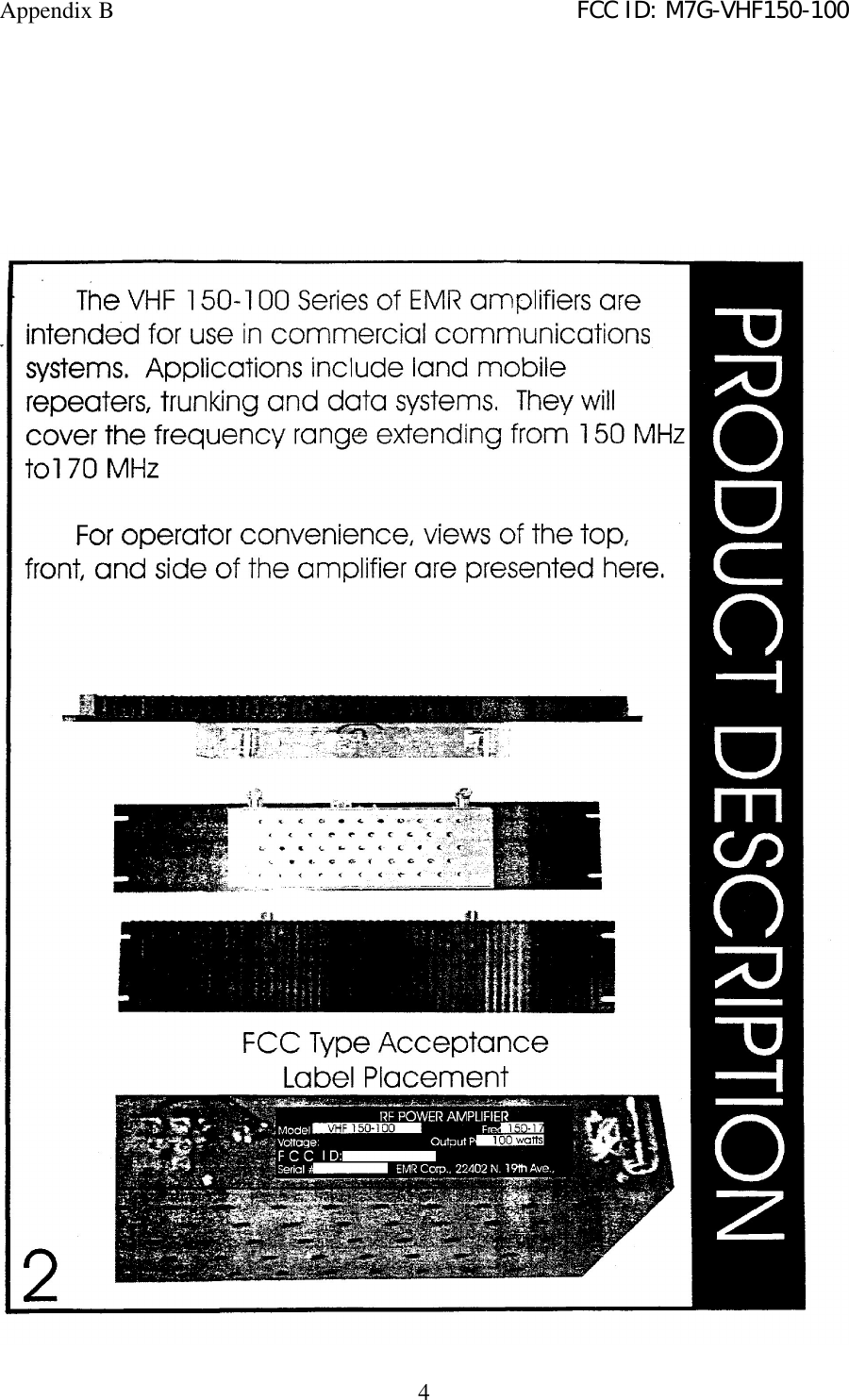 Appendix B FCC ID: M7G-VHF150-1004