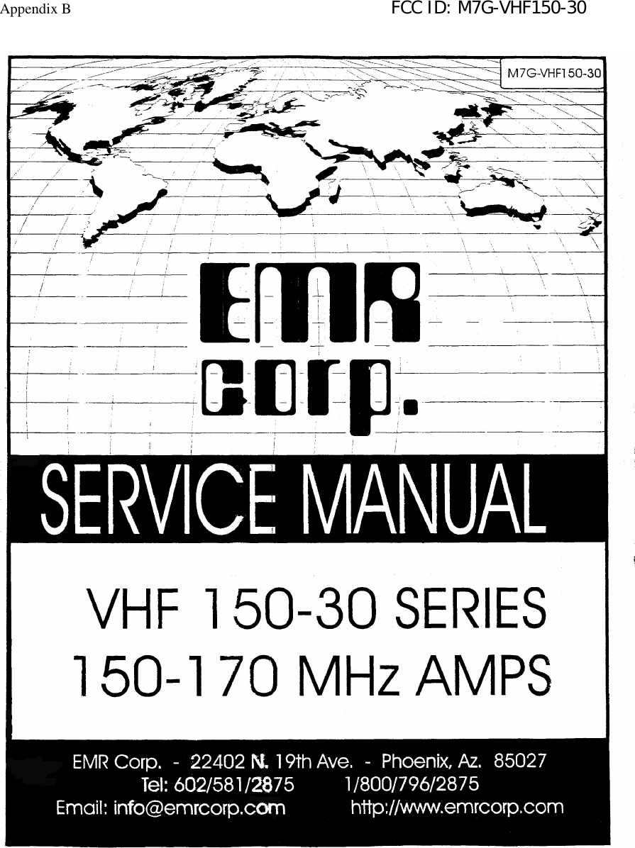 Appendix B                                                                        FCC ID: M7G-VHF150-30