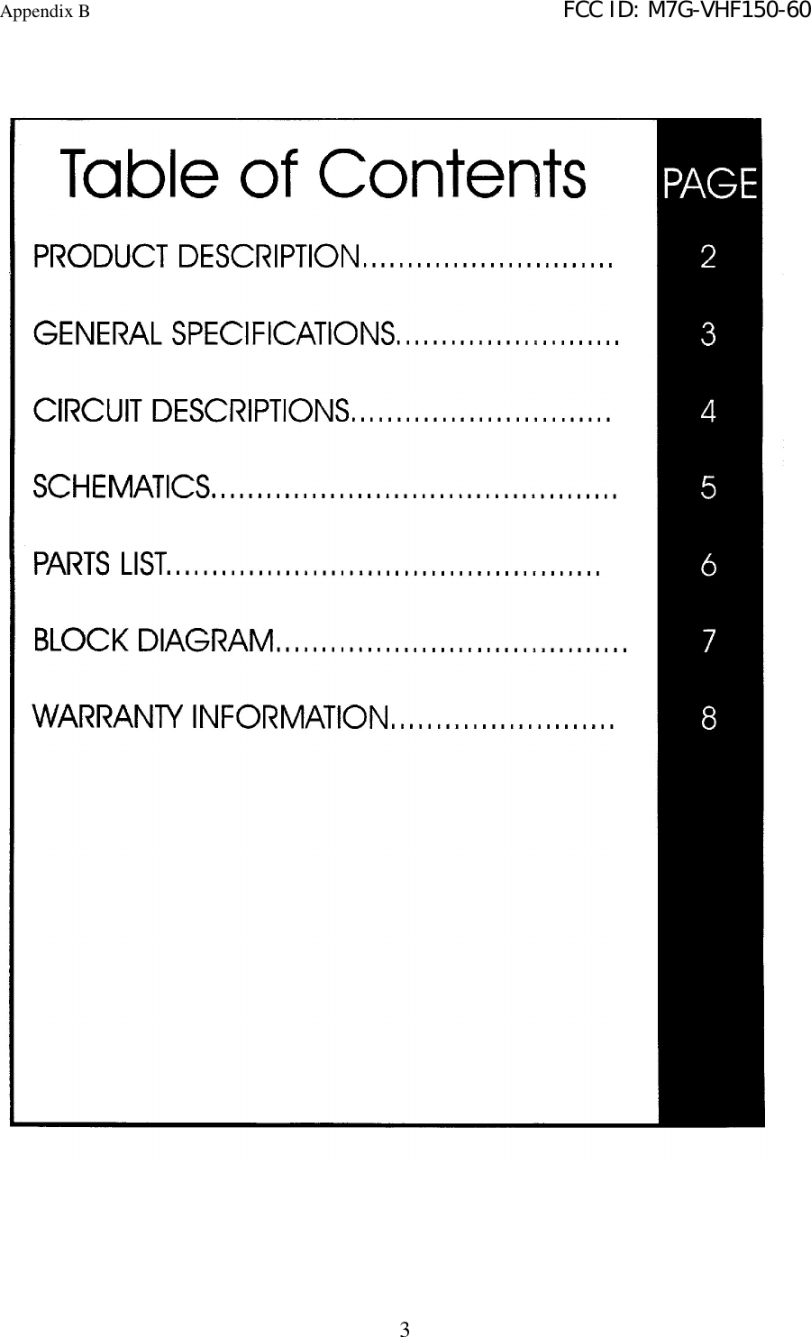 Appendix B   FCC ID: M7G-VHF150-603