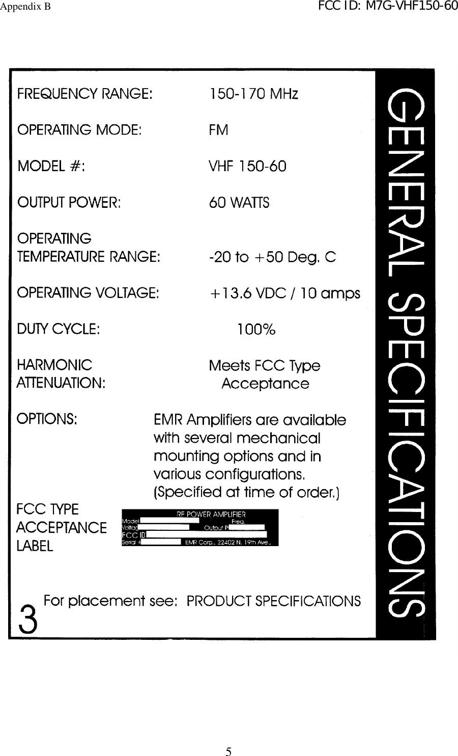 Appendix B   FCC ID: M7G-VHF150-605