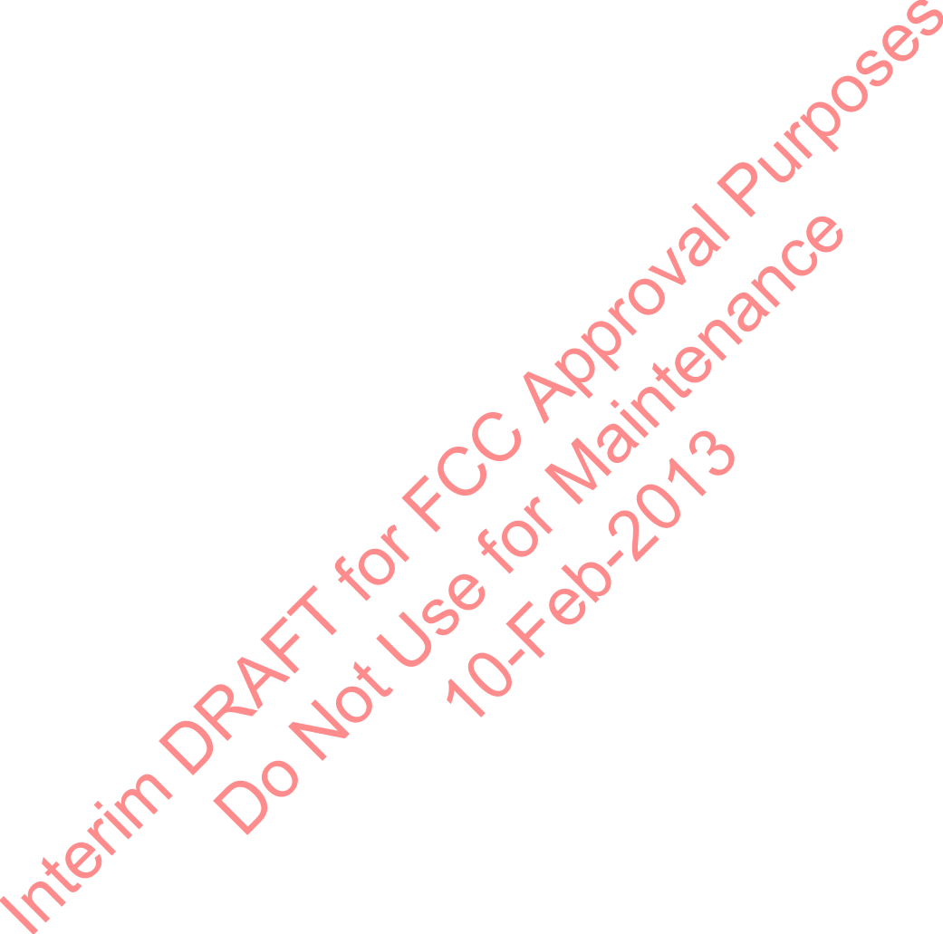 Interim DRAFT for FCC Approval Purposes Do Not Use for Maintenance 10-Feb-2013