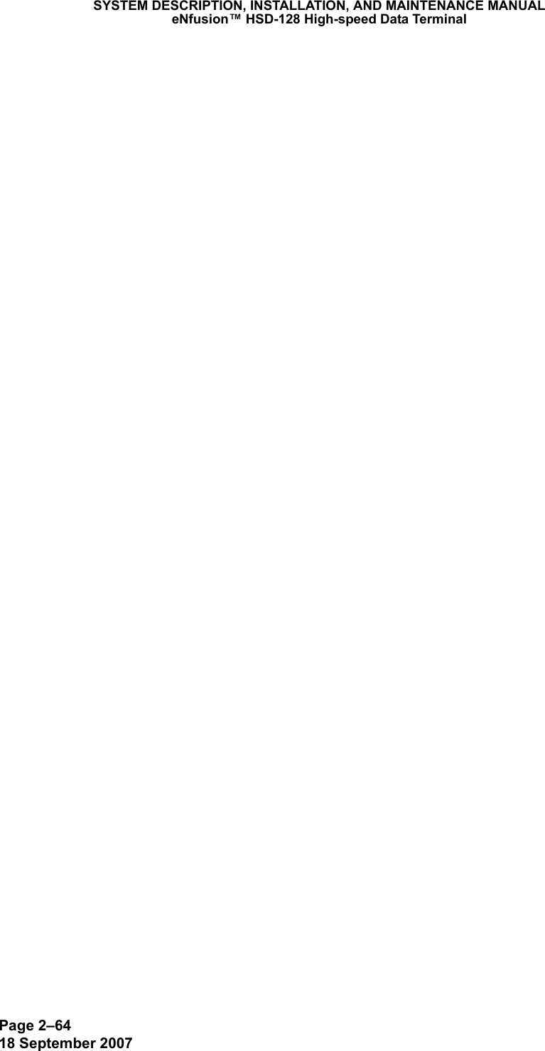 Page 2–6418 September 2007SYSTEM DESCRIPTION, INSTALLATION, AND MAINTENANCE MANUALeNfusion™ HSD-128 High-speed Data Terminal