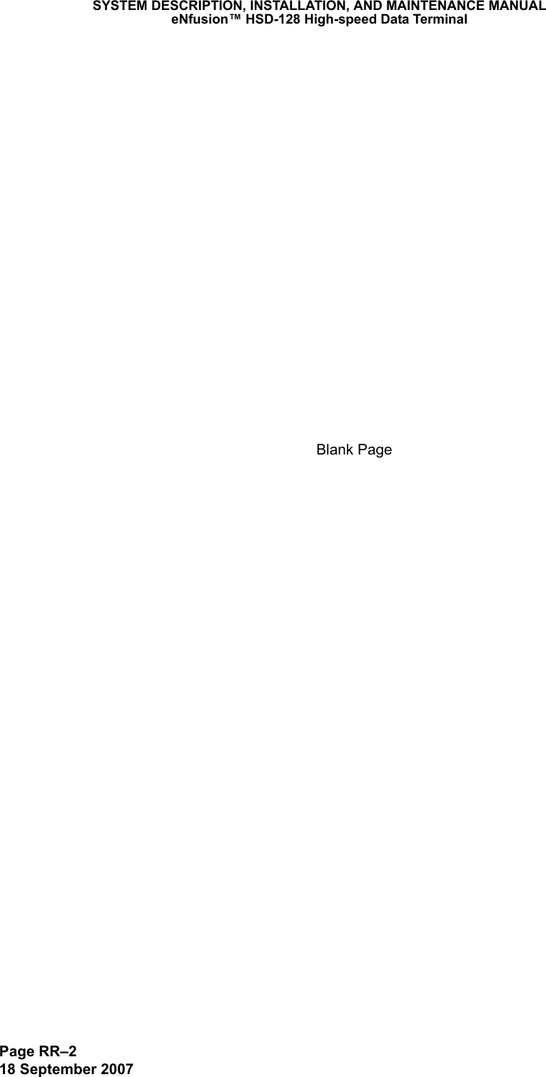 Page RR–218 September 2007 SYSTEM DESCRIPTION, INSTALLATION, AND MAINTENANCE MANUALeNfusion™ HSD-128 High-speed Data TerminalBlank Page