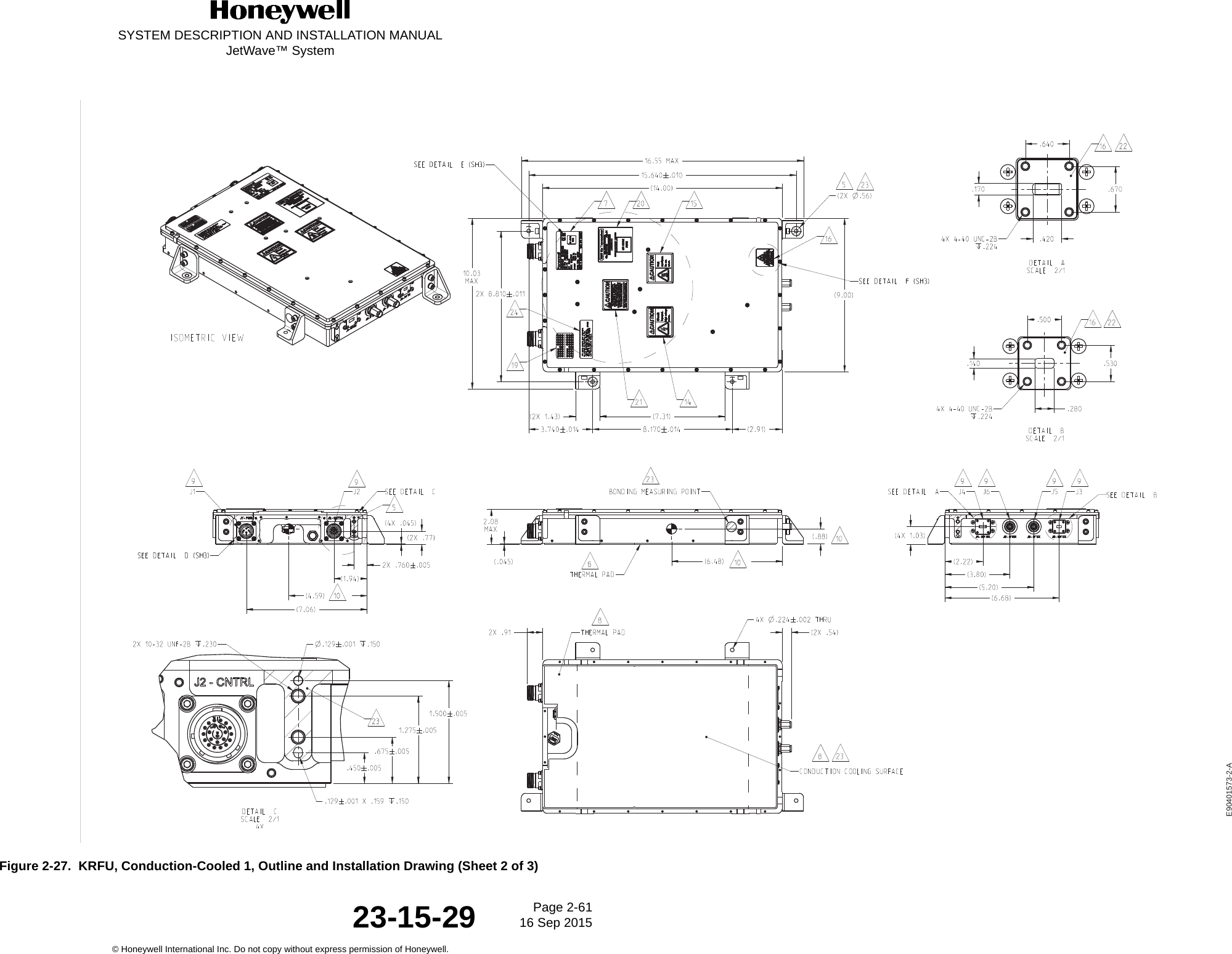 SYSTEM DESCRIPTION AND INSTALLATION MANUALJetWave™ SystemPage 2-61 16 Sep 2015© Honeywell International Inc. Do not copy without express permission of Honeywell.23-15-29Figure 2-27.  KRFU, Conduction-Cooled 1, Outline and Installation Drawing (Sheet 2 of 3)E90401573-2-A