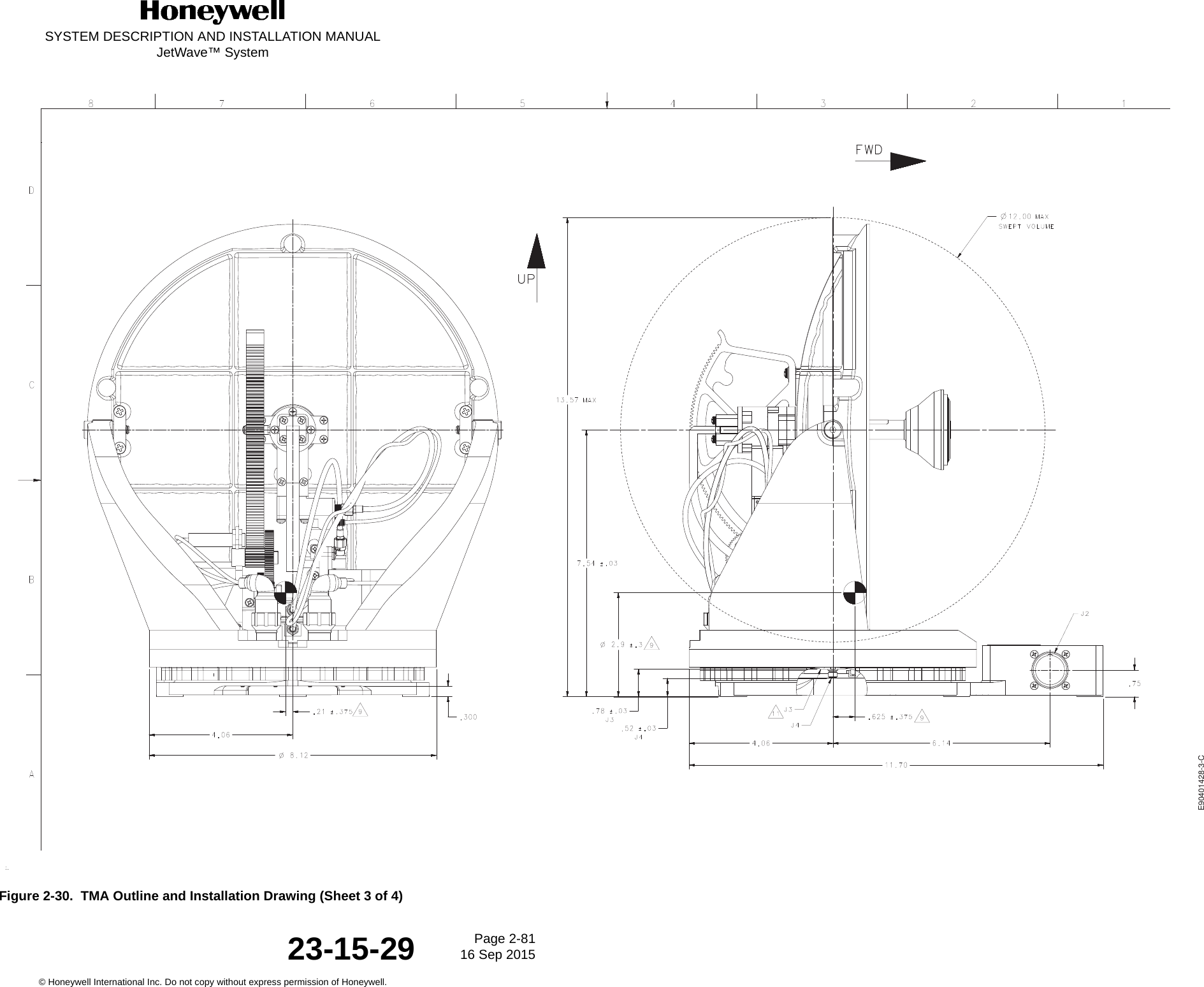 SYSTEM DESCRIPTION AND INSTALLATION MANUALJetWave™ SystemPage 2-81 16 Sep 2015© Honeywell International Inc. Do not copy without express permission of Honeywell.23-15-29Figure 2-30.  TMA Outline and Installation Drawing (Sheet 3 of 4)E90401428-3-C