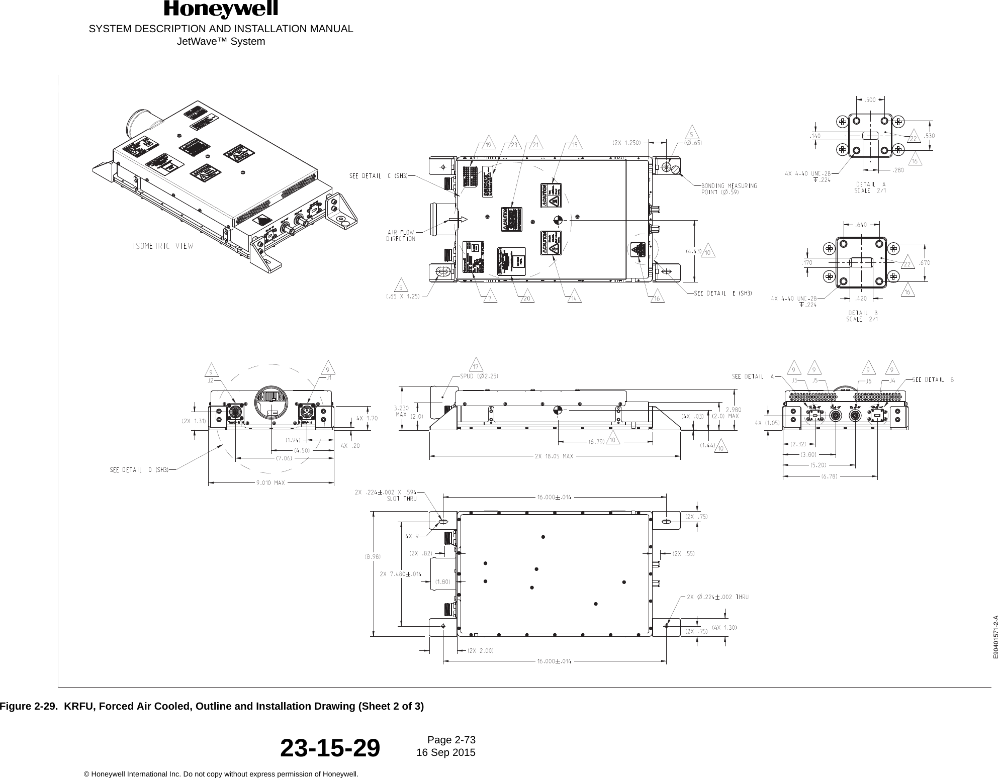 SYSTEM DESCRIPTION AND INSTALLATION MANUALJetWave™ SystemPage 2-73 16 Sep 2015© Honeywell International Inc. Do not copy without express permission of Honeywell.23-15-29Figure 2-29.  KRFU, Forced Air Cooled, Outline and Installation Drawing (Sheet 2 of 3)E90401571-2-A