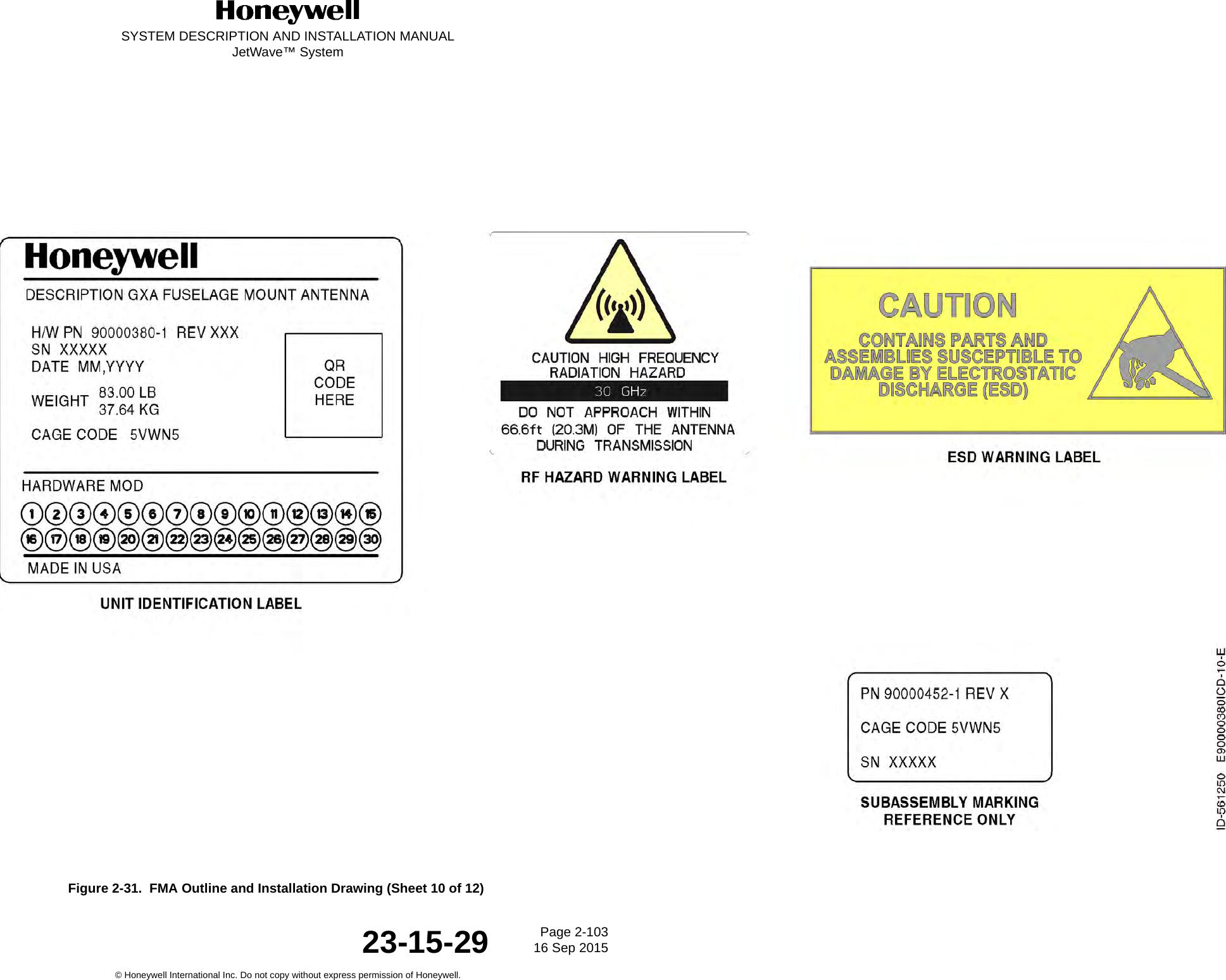 SYSTEM DESCRIPTION AND INSTALLATION MANUALJetWave™ SystemPage 2-103 16 Sep 2015© Honeywell International Inc. Do not copy without express permission of Honeywell.23-15-29Figure 2-31.  FMA Outline and Installation Drawing (Sheet 10 of 12)