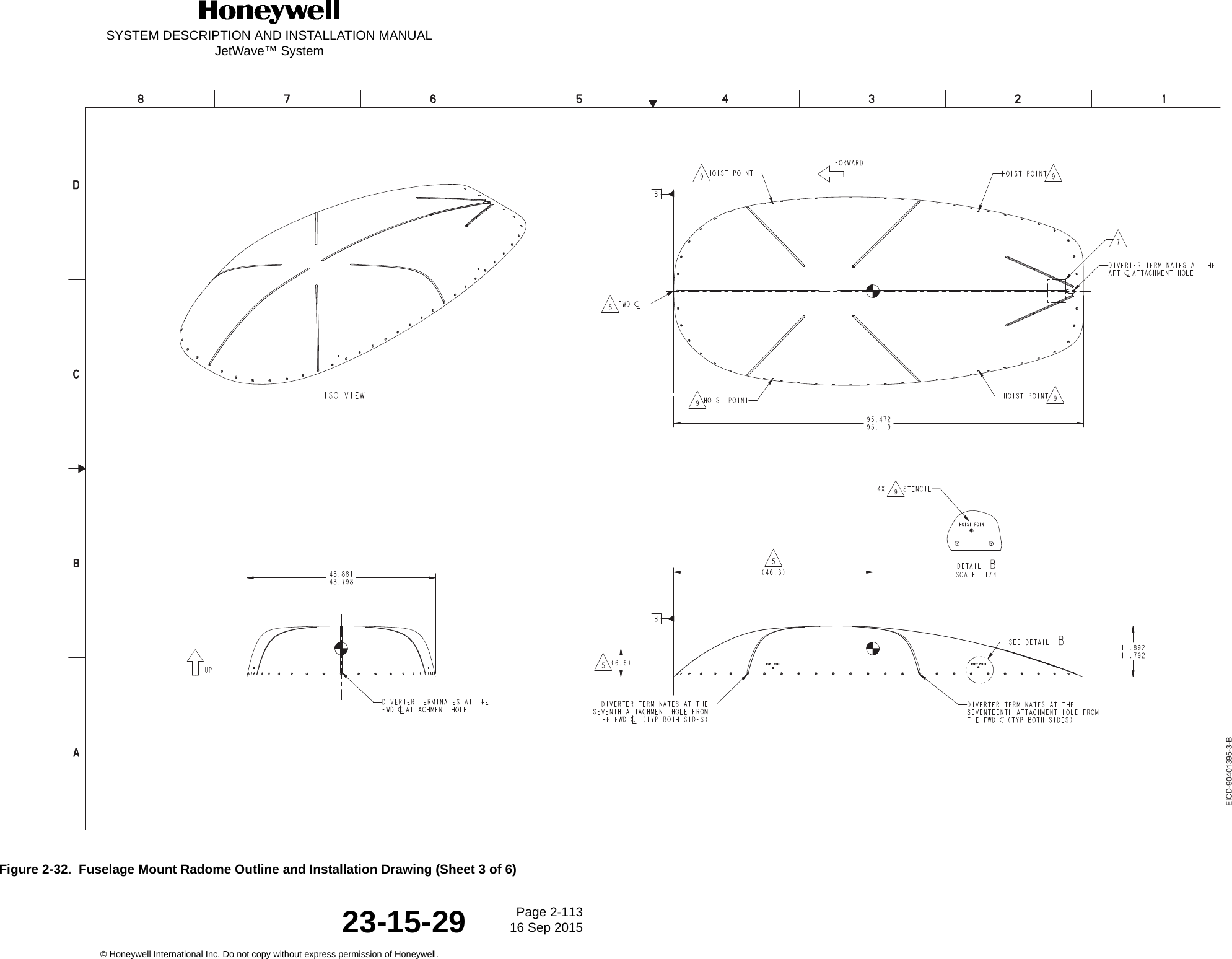 SYSTEM DESCRIPTION AND INSTALLATION MANUALJetWave™ SystemPage 2-113 16 Sep 2015© Honeywell International Inc. Do not copy without express permission of Honeywell.23-15-29Figure 2-32.  Fuselage Mount Radome Outline and Installation Drawing (Sheet 3 of 6) EICD-90401395-3-B