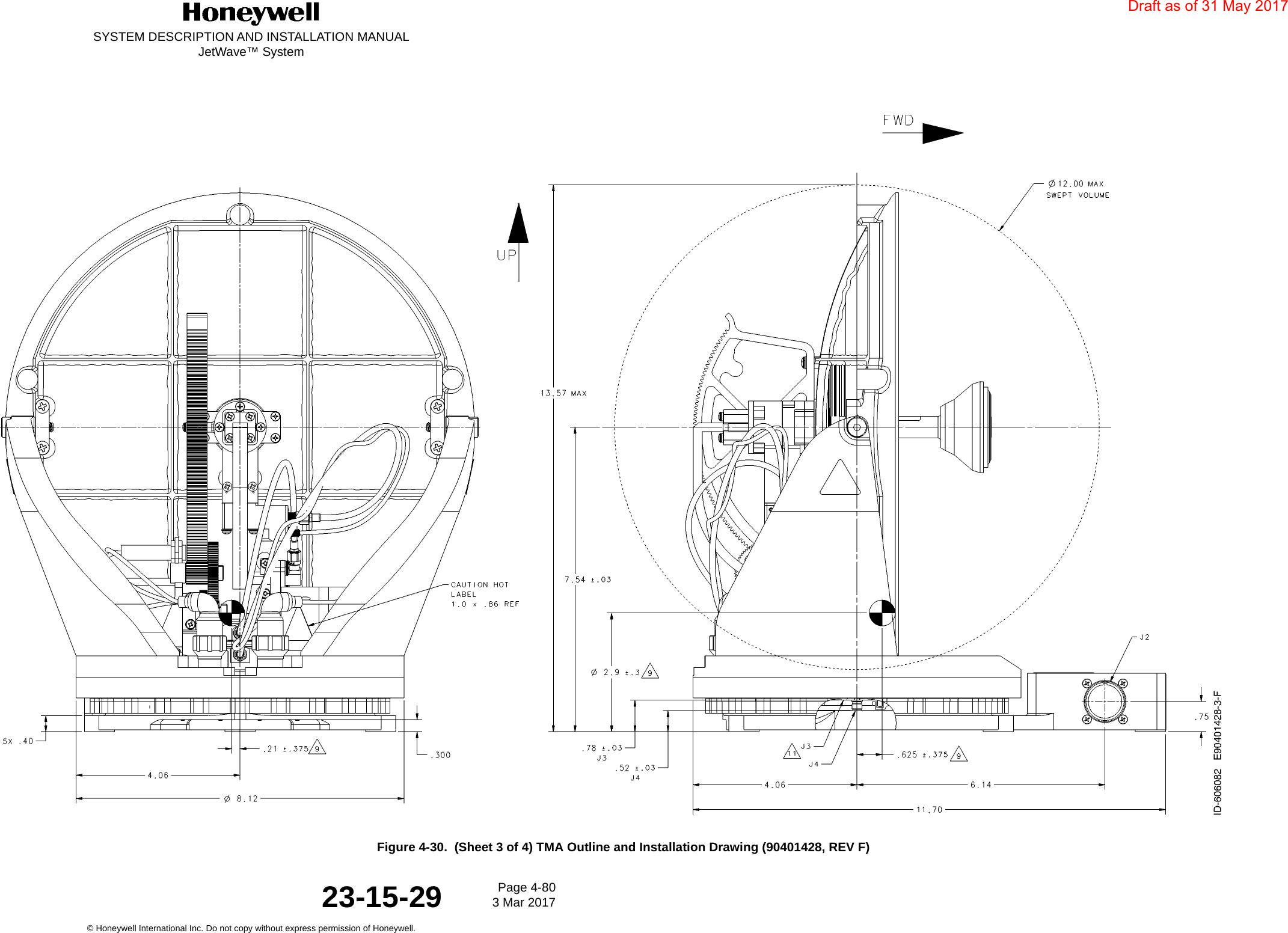 SYSTEM DESCRIPTION AND INSTALLATION MANUALJetWave™ SystemPage 4-80 3 Mar 2017© Honeywell International Inc. Do not copy without express permission of Honeywell.23-15-29Figure 4-30.  (Sheet 3 of 4) TMA Outline and Installation Drawing (90401428, REV F)Draft as of 31 May 2017