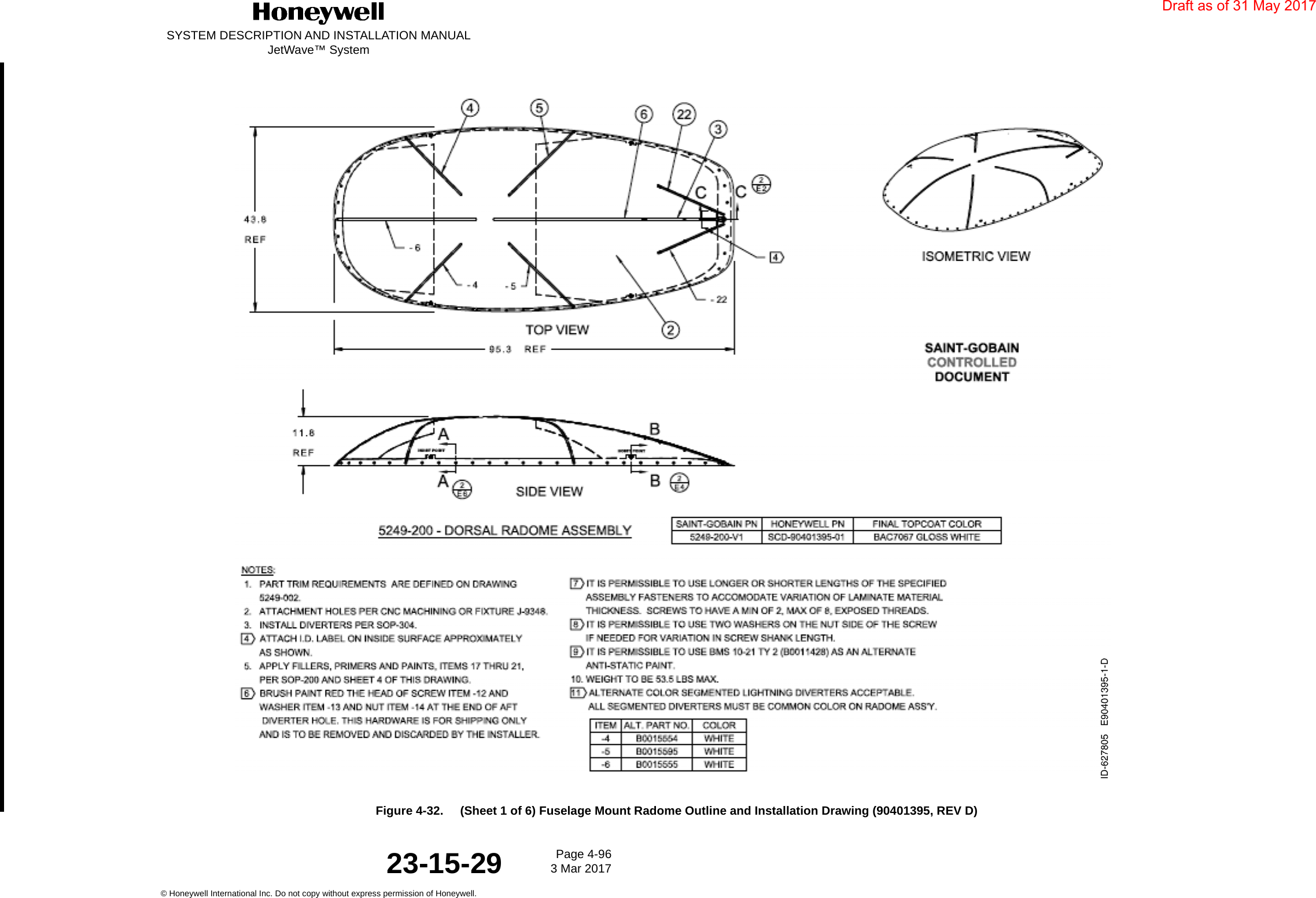 SYSTEM DESCRIPTION AND INSTALLATION MANUALJetWave™ SystemPage 4-96 3 Mar 2017© Honeywell International Inc. Do not copy without express permission of Honeywell.23-15-29Figure 4-32.     (Sheet 1 of 6) Fuselage Mount Radome Outline and Installation Drawing (90401395, REV D)Draft as of 31 May 2017