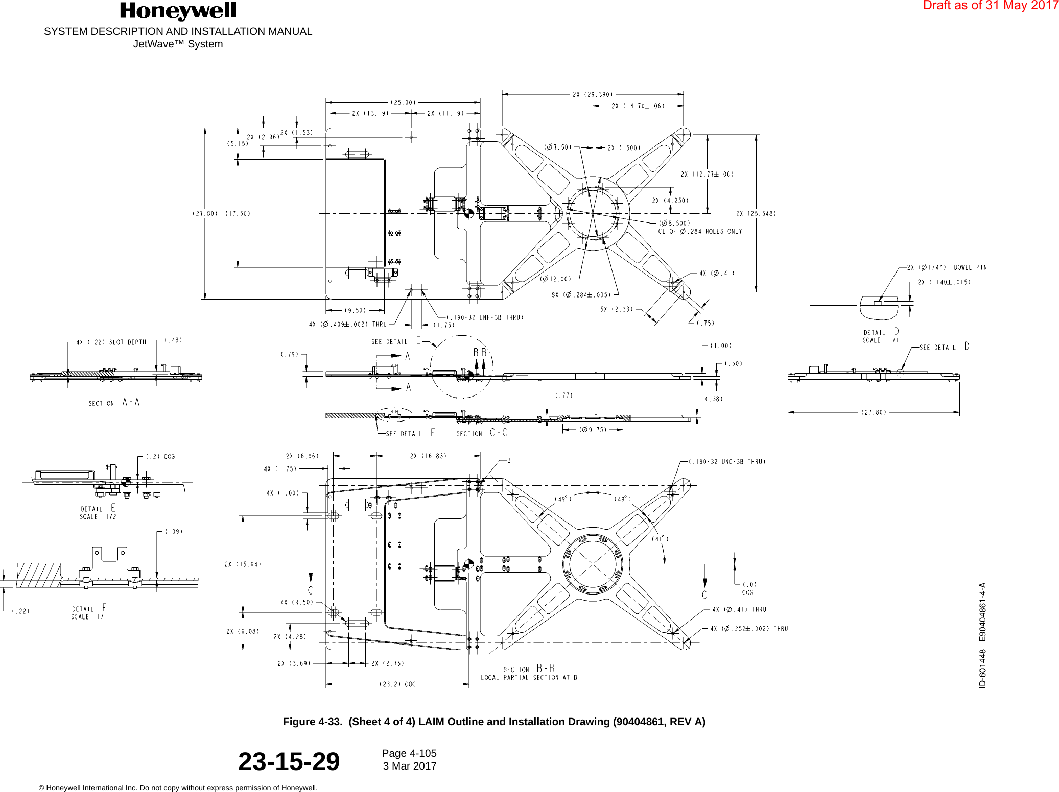 SYSTEM DESCRIPTION AND INSTALLATION MANUALJetWave™ SystemPage 4-105 3 Mar 2017© Honeywell International Inc. Do not copy without express permission of Honeywell.23-15-29Figure 4-33.  (Sheet 4 of 4) LAIM Outline and Installation Drawing (90404861, REV A)Draft as of 31 May 2017
