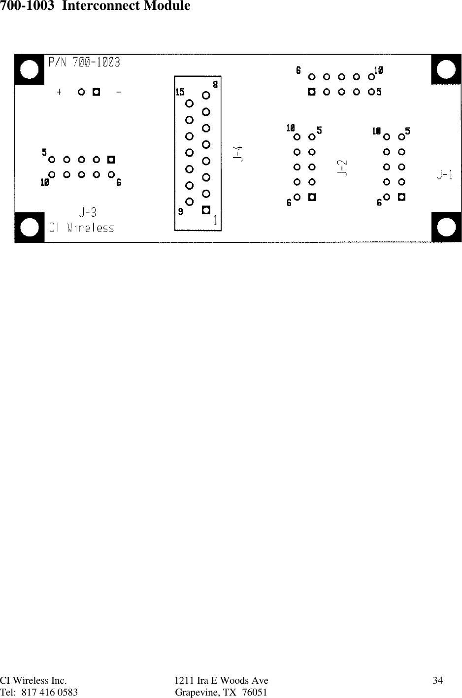 CI Wireless Inc. 1211 Ira E Woods Ave 34Tel:  817 416 0583 Grapevine, TX  76051700-1003  Interconnect Module