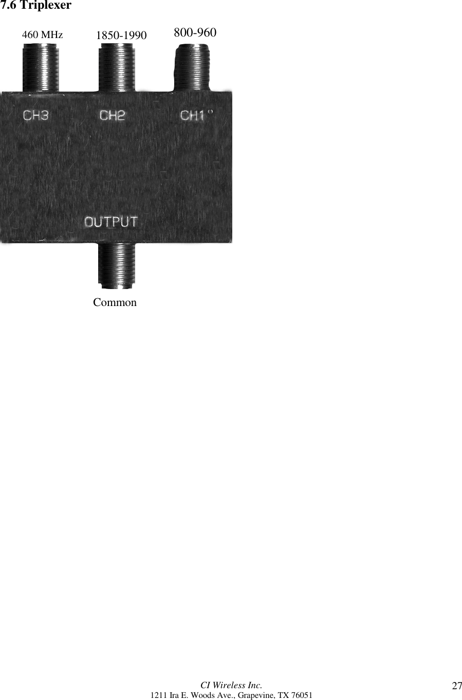 CI Wireless Inc.1211 Ira E. Woods Ave., Grapevine, TX 76051 277.6 TriplexerCommon800-9601850-1990460 MHz