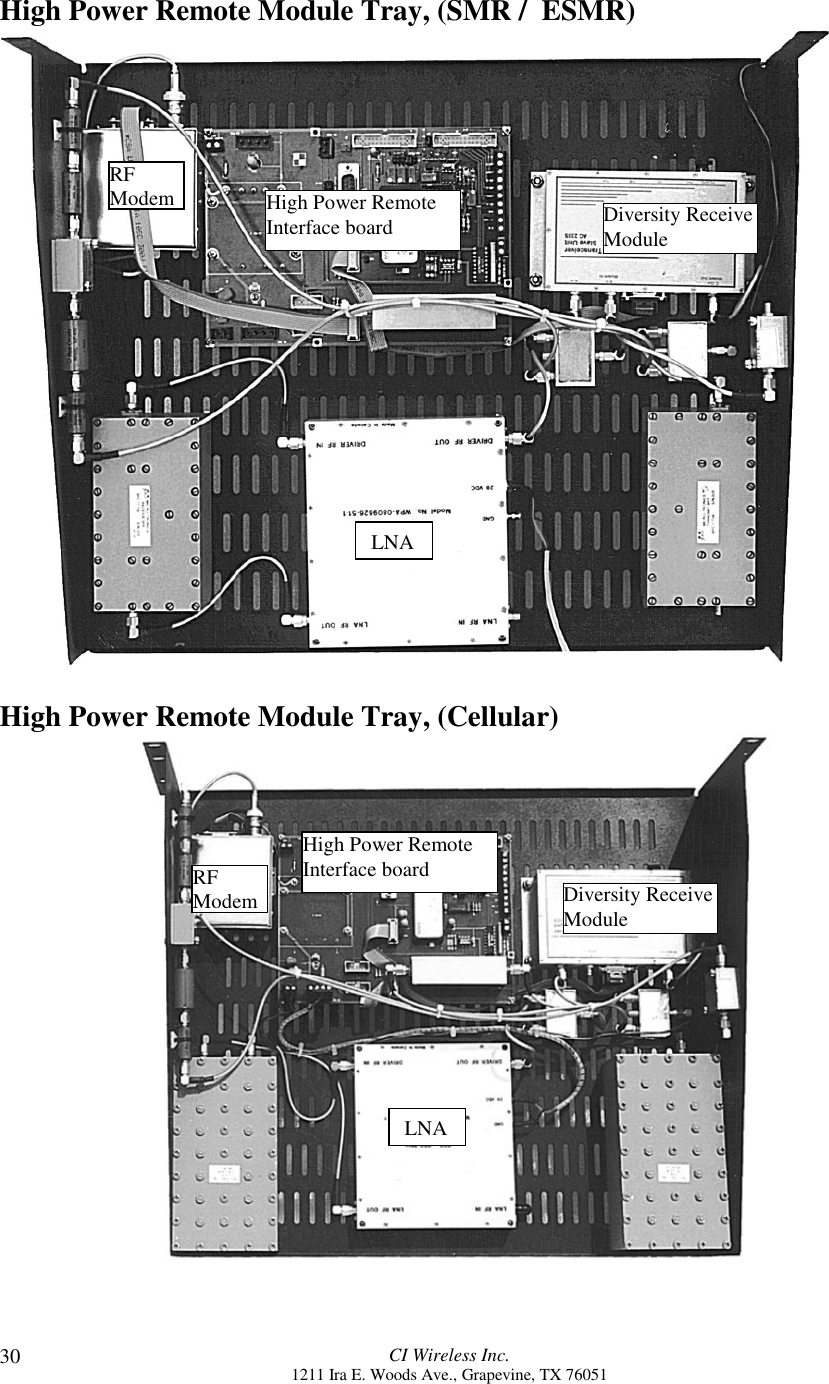 CI Wireless Inc.1211 Ira E. Woods Ave., Grapevine, TX 7605130High Power Remote Module Tray, (SMR /  ESMR)High Power Remote Module Tray, (Cellular)Diversity ReceiveModuleLNAHigh Power RemoteInterface boardRFModemLNAHigh Power RemoteInterface boardDiversity ReceiveModuleRFModem