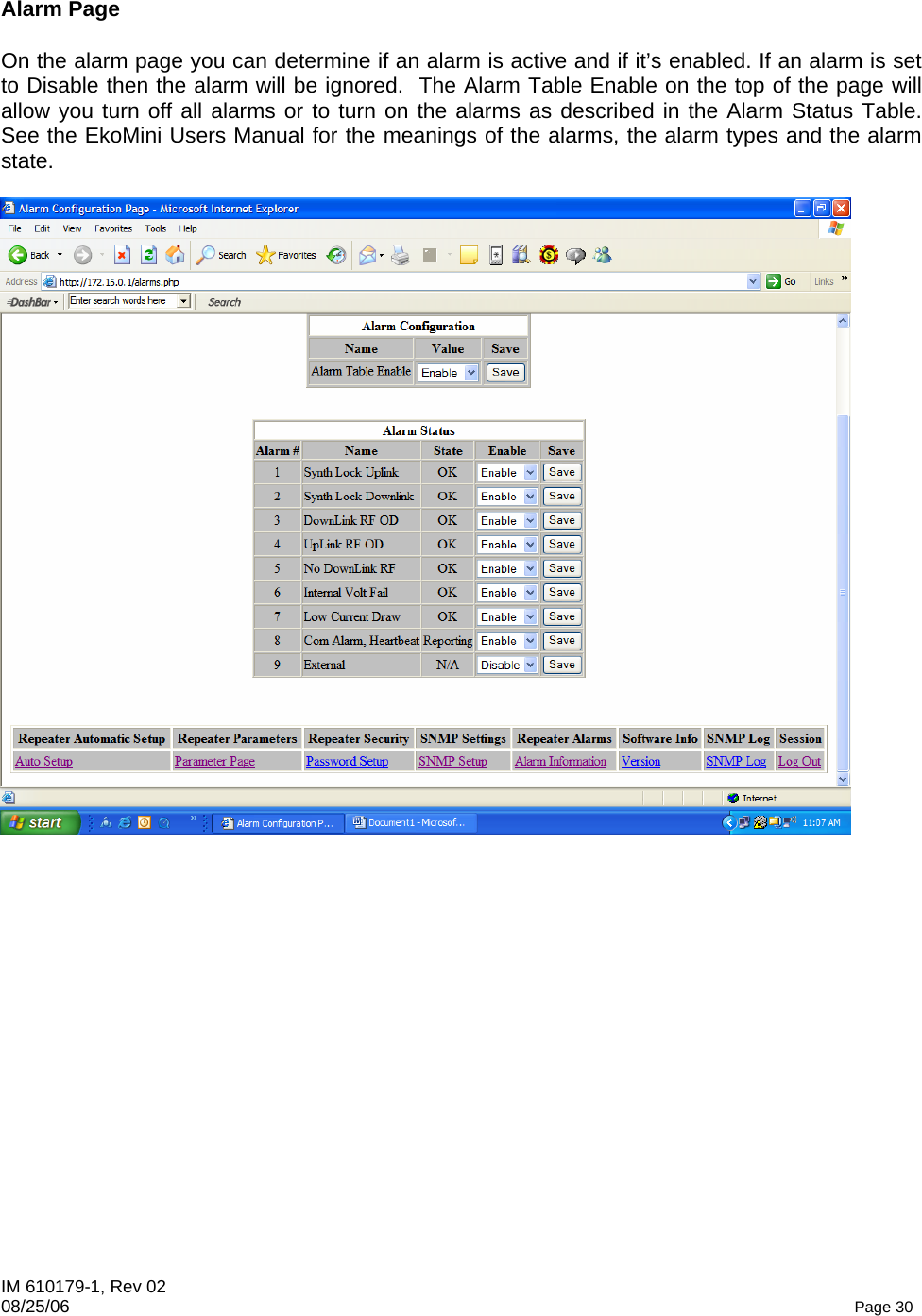 IM 610179-1, Rev 02 08/25/06   Page 30  Alarm Page  On the alarm page you can determine if an alarm is active and if it’s enabled. If an alarm is set to Disable then the alarm will be ignored.  The Alarm Table Enable on the top of the page will allow you turn off all alarms or to turn on the alarms as described in the Alarm Status Table.  See the EkoMini Users Manual for the meanings of the alarms, the alarm types and the alarm state.   