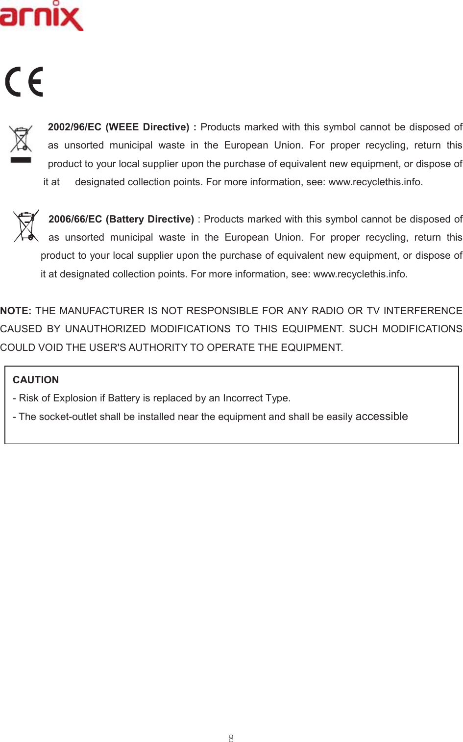(&amp;:(((&apos;LUHFWLYH3URGXFWVPDUNHGZLWKWKLVV\PEROFDQQRW EHGLVSRVHGRIDV XQVRUWHG PXQLFLSDO ZDVWH LQ WKH (XURSHDQ 8QLRQ )RU SURSHU UHF\FOLQJ UHWXUQ WKLVSURGXFWWR\RXUORFDOVXSSOLHUXSRQWKHSXUFKDVHRIHTXLYDOHQWQHZHTXLSPHQWRUGLVSRVHRILWDW   GHVLJQDWHGFROOHFWLRQSRLQWV)RUPRUHLQIRUPDWLRQVHHZZZUHF\FOHWKLVLQIR(&amp;%DWWHU\&apos;LUHFWLYH3URGXFWVPDUNHGZLWKWKLVV\PEROFDQQRWEHGLVSRVHGRIDV XQVRUWHG PXQLFLSDO ZDVWH LQ WKH (XURSHDQ 8QLRQ )RU SURSHU UHF\FOLQJ UHWXUQ WKLVSURGXFWWR\RXUORFDOVXSSOLHUXSRQWKHSXUFKDVHRIHTXLYDOHQWQHZHTXLSPHQWRUGLVSRVHRILWDWGHVLJQDWHGFROOHFWLRQSRLQWV)RUPRUHLQIRUPDWLRQVHHZZZUHF\FOHWKLVLQIR127(7+(0$18)$&amp;785(5,61275(63216,%/()25$1&lt;5$&apos;,22579,17(5)(5(1&amp;(&amp;$86(&apos; %&lt; 81$87+25,=(&apos; 02&apos;,),&amp;$7,216 72 7+,6 (48,30(17 68&amp;+ 02&apos;,),&amp;$7,216&amp;28/&apos;92,&apos;7+(86(56$87+25,7&lt;7223(5$7(7+((48,30(17&amp;$87,215LVNRI([SORVLRQLI%DWWHU\LVUHSODFHGE\DQ,QFRUUHFW7\SH 7KHVRFNHWRXWOHWVKDOOEHLQVWDOOHGQHDUWKHHTXLSPHQWDQGVKDOOEHHDVLO\DFFHVVLEOH